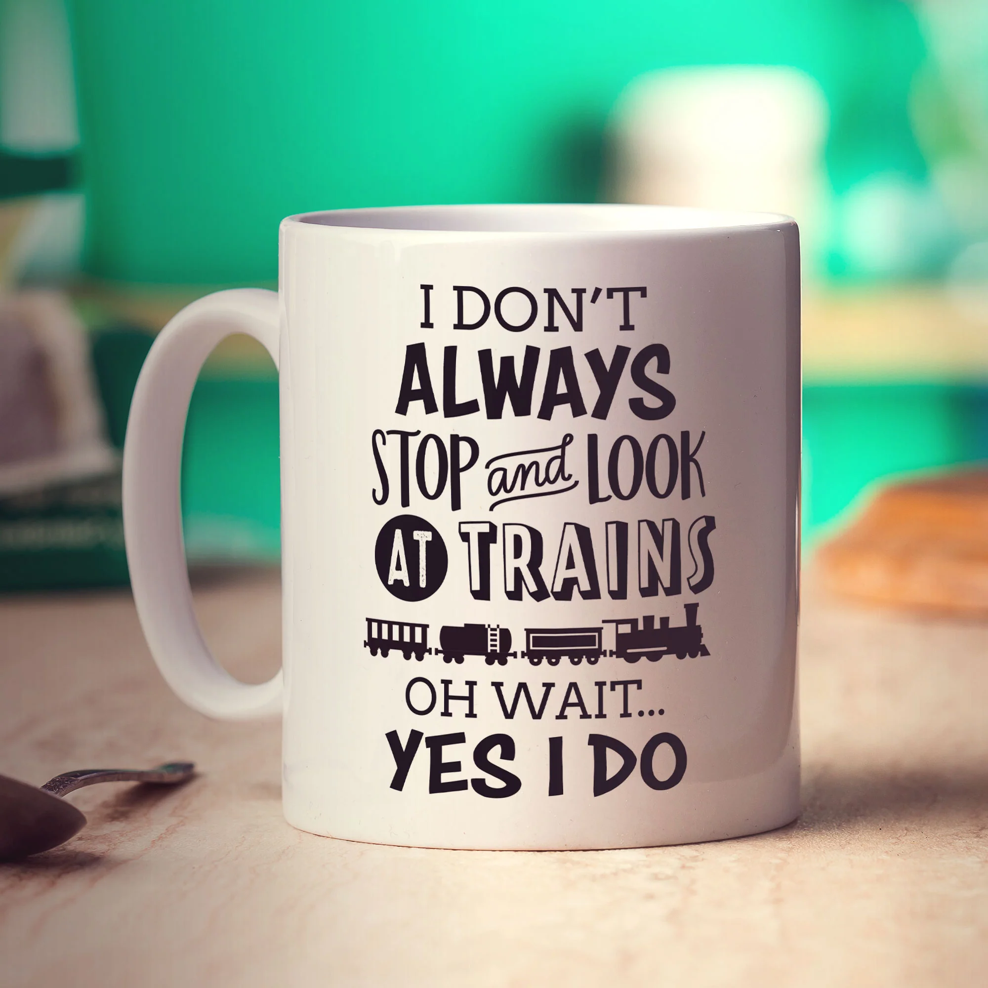 I Don't Always Stop and Look at Trains... Oh Wait Yes I Do Mug - Image 5