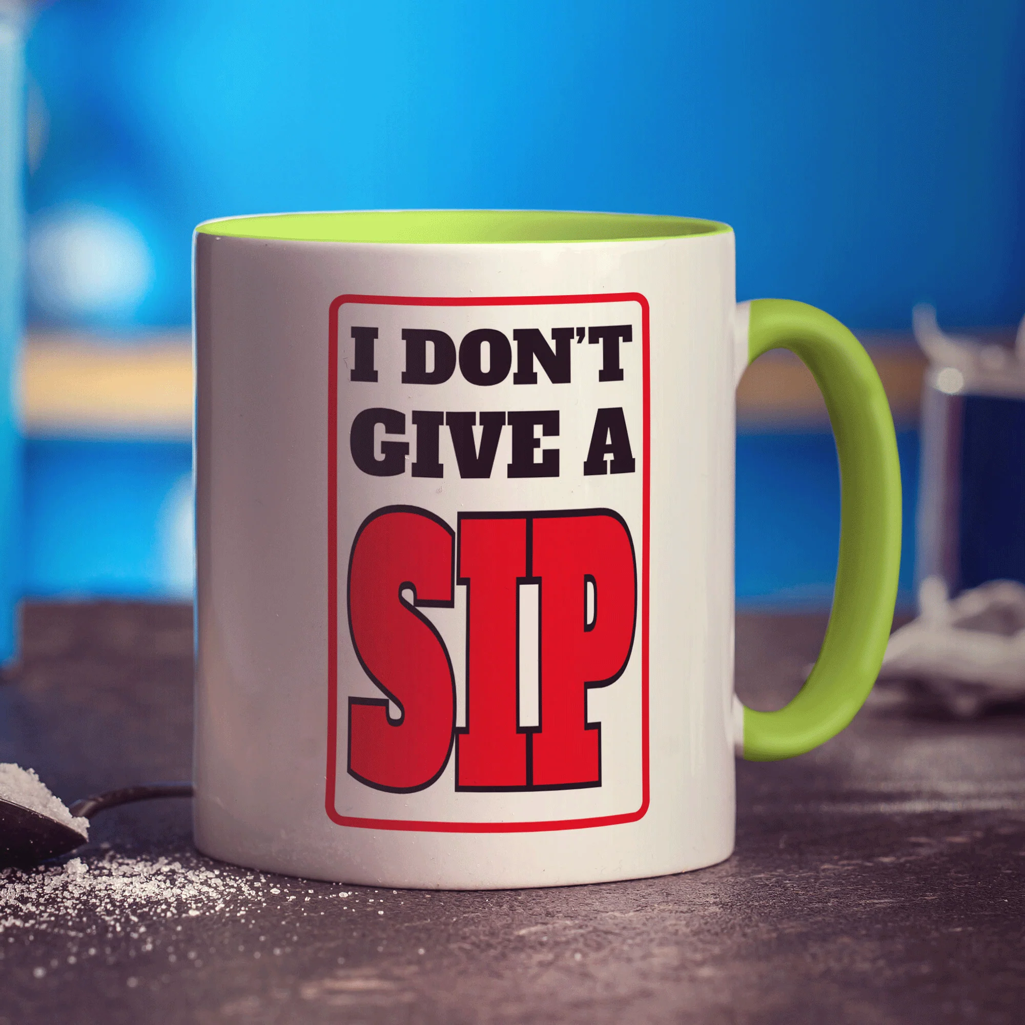 I Don't Give A Sip Mug - Image 7