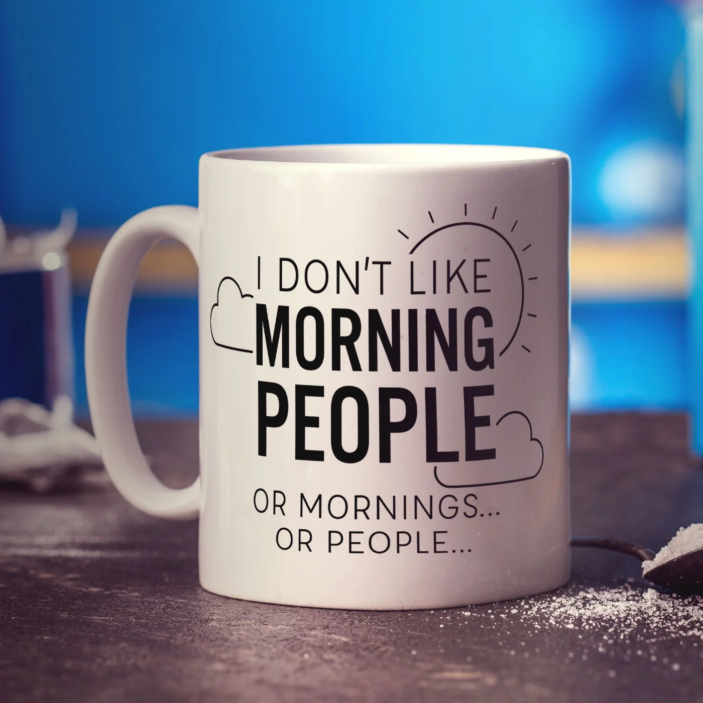 I Don't Like Morning People or Mornings or People Mug - Image 6