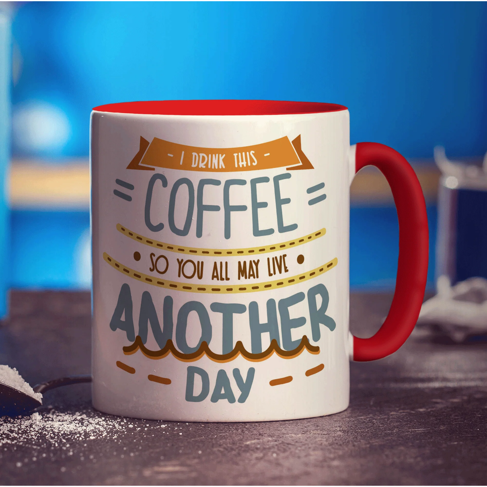 I Drink This Coffee, So You All May Live Another Day Mug - Image 11