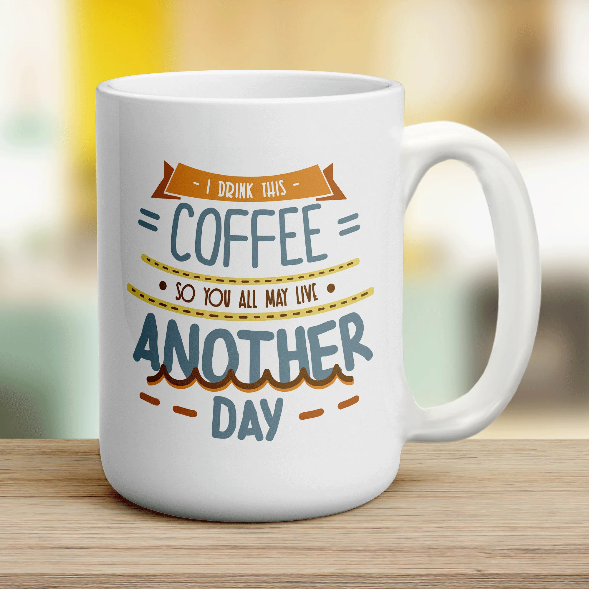 I Drink This Coffee, So You All May Live Another Day Mug - Image 12