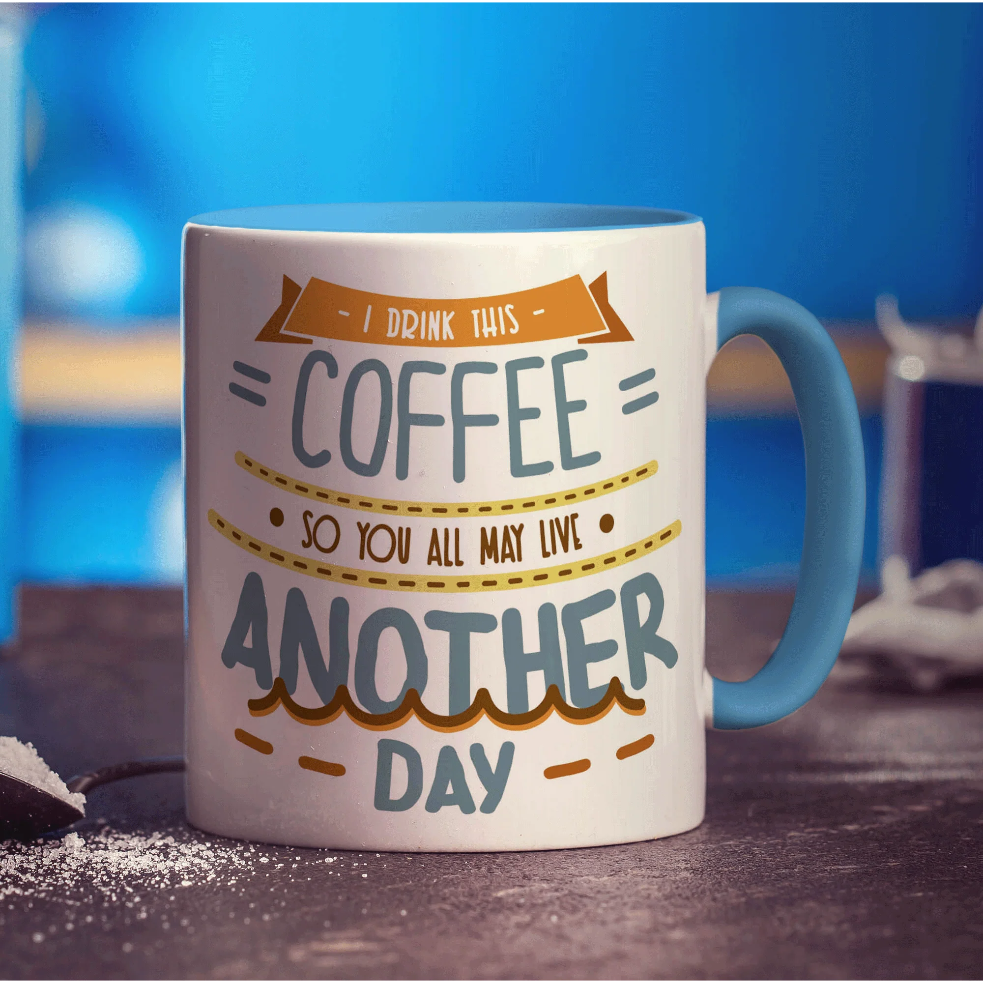 I Drink This Coffee, So You All May Live Another Day Mug - Image 8