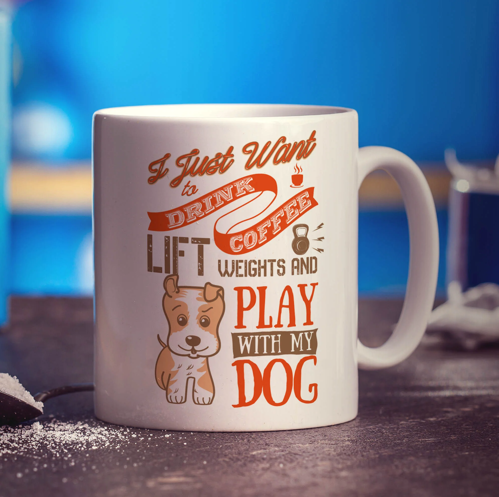 I Just Want To Drink Coffee, Lift Weights and Play With My Dog Mug - Image 3