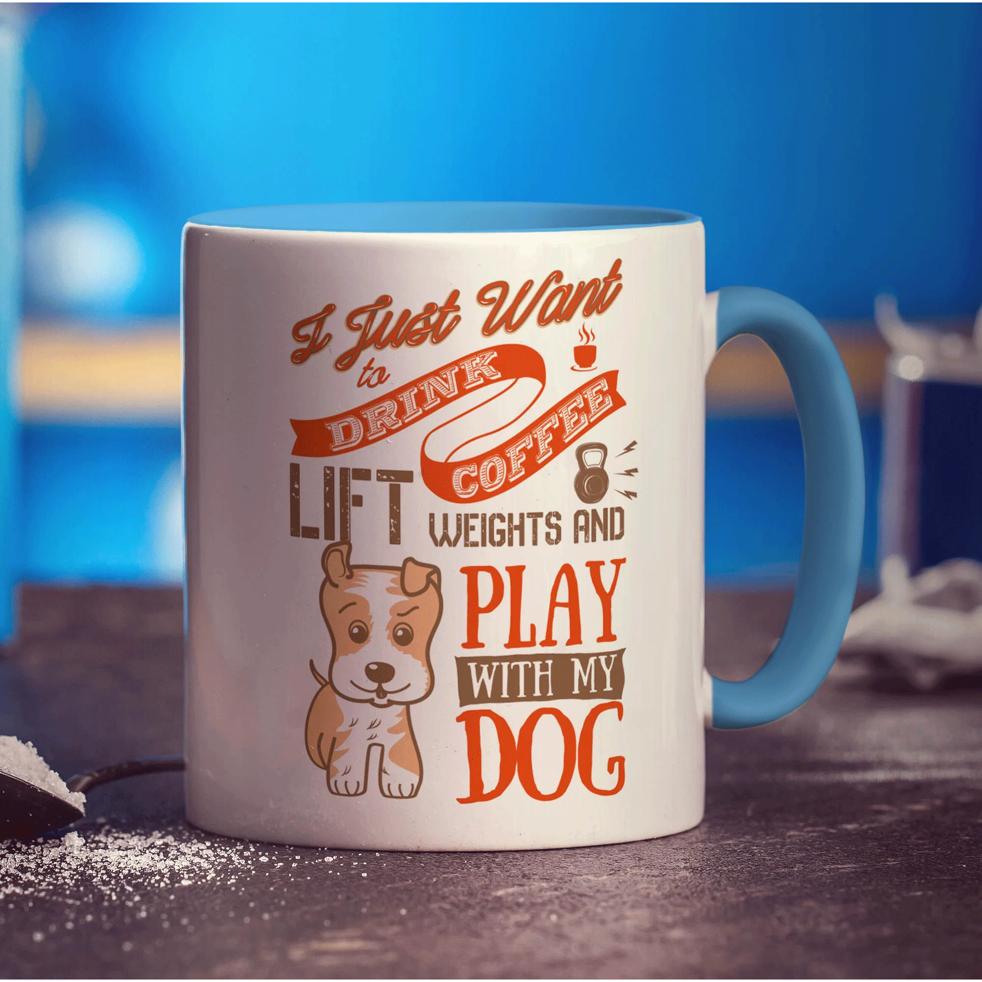 I Just Want To Drink Coffee, Lift Weights and Play With My Dog Mug - Image 8