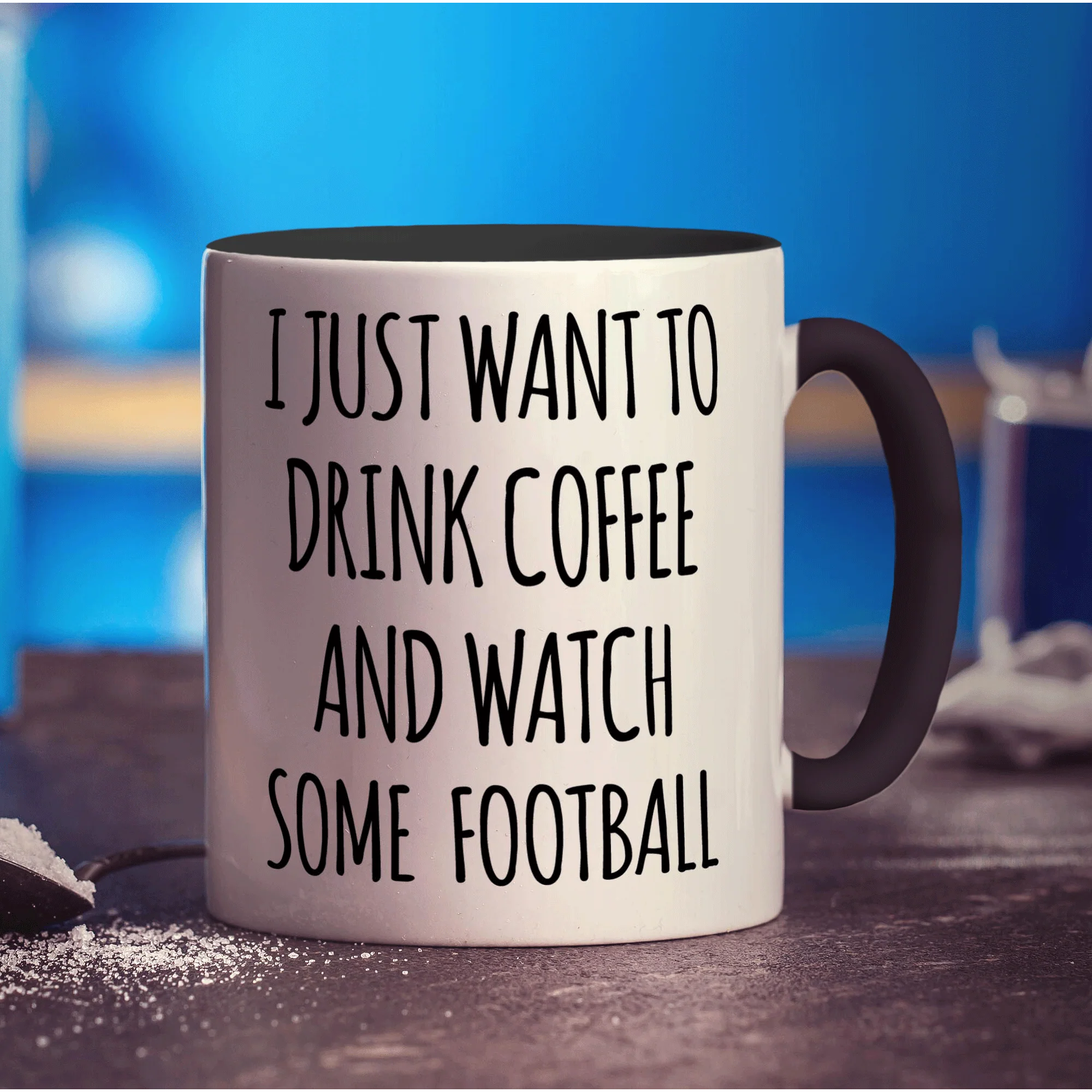 I Just Want To Drink Coffee & Watch Some Football Mug - Image 10