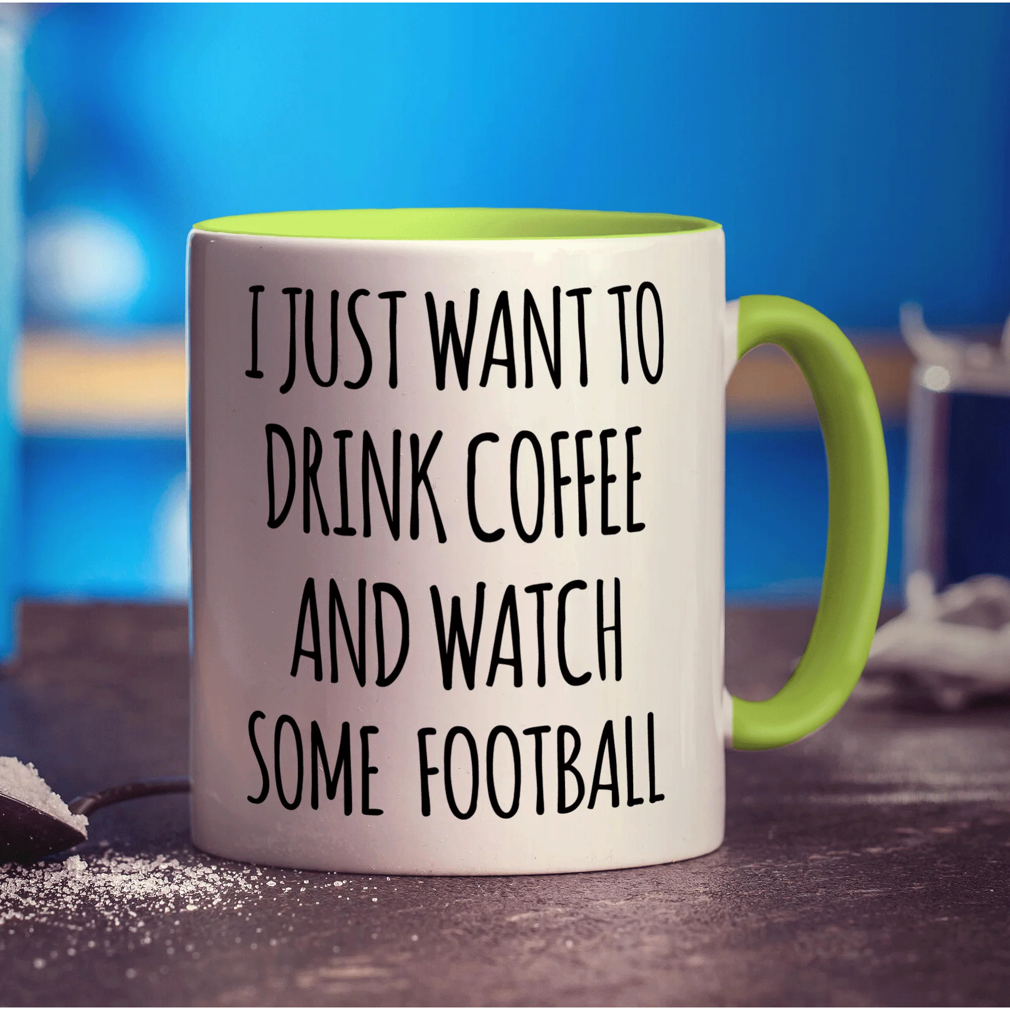I Just Want To Drink Coffee & Watch Some Football Mug - Image 7