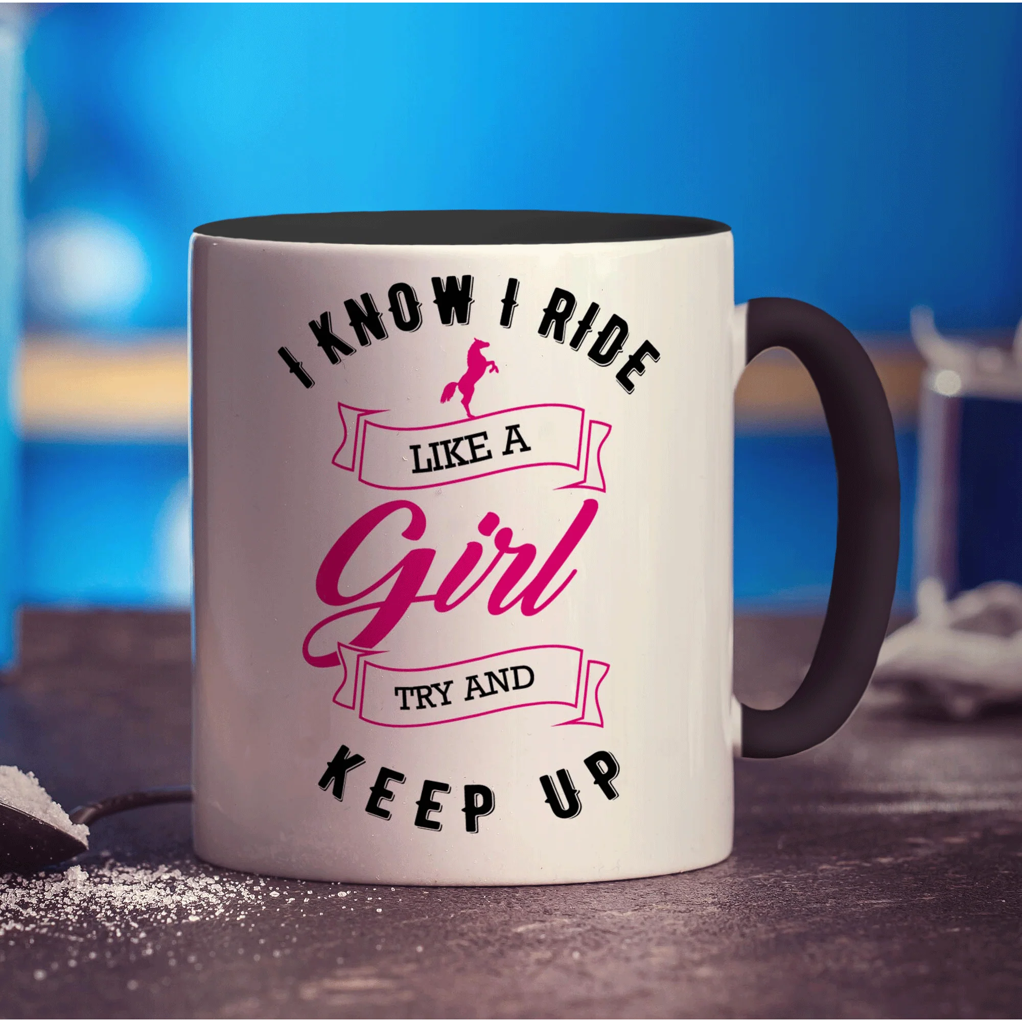 I Know I Ride Like A Girl, Try And Keep Up Mug - Image 10