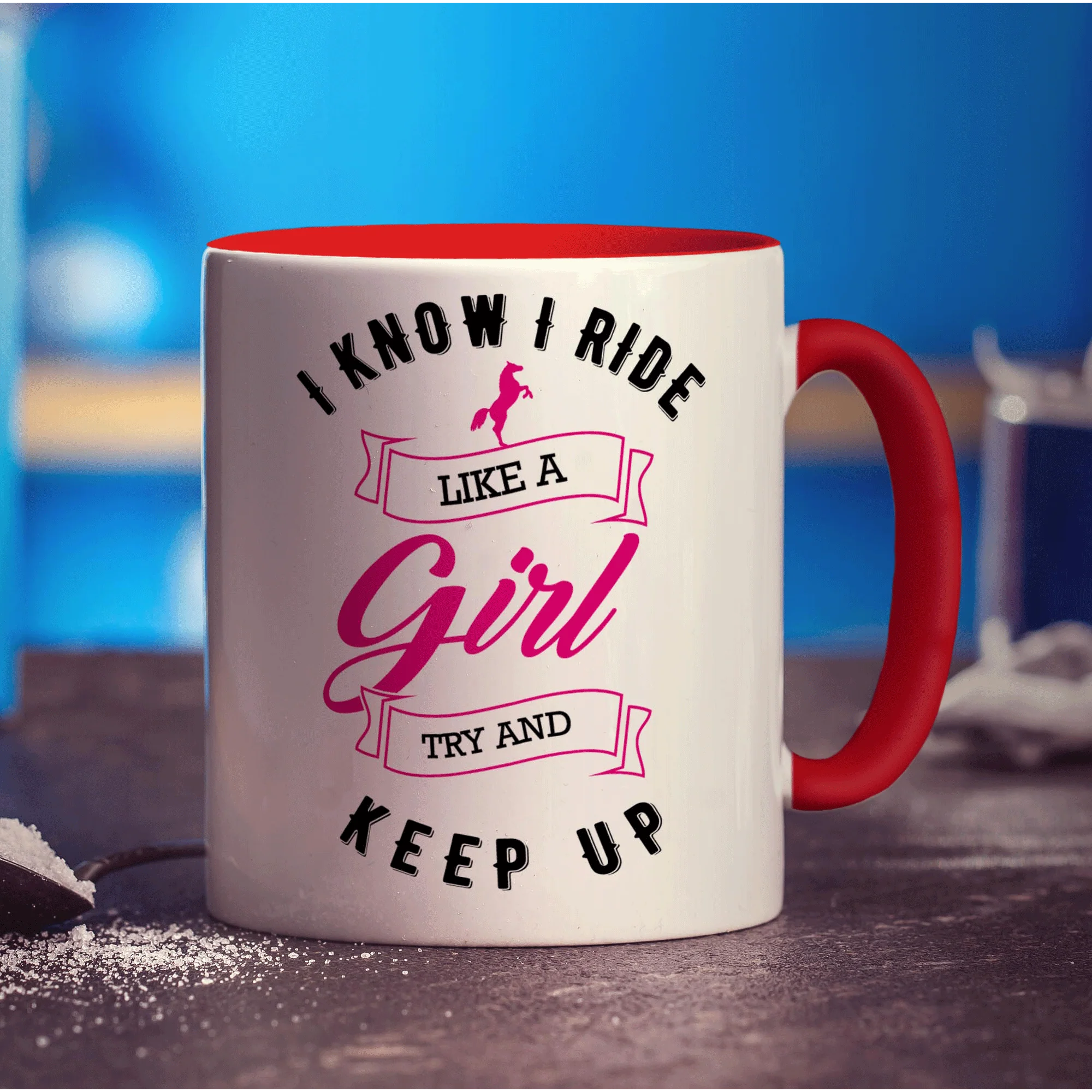 I Know I Ride Like A Girl, Try And Keep Up Mug - Image 11