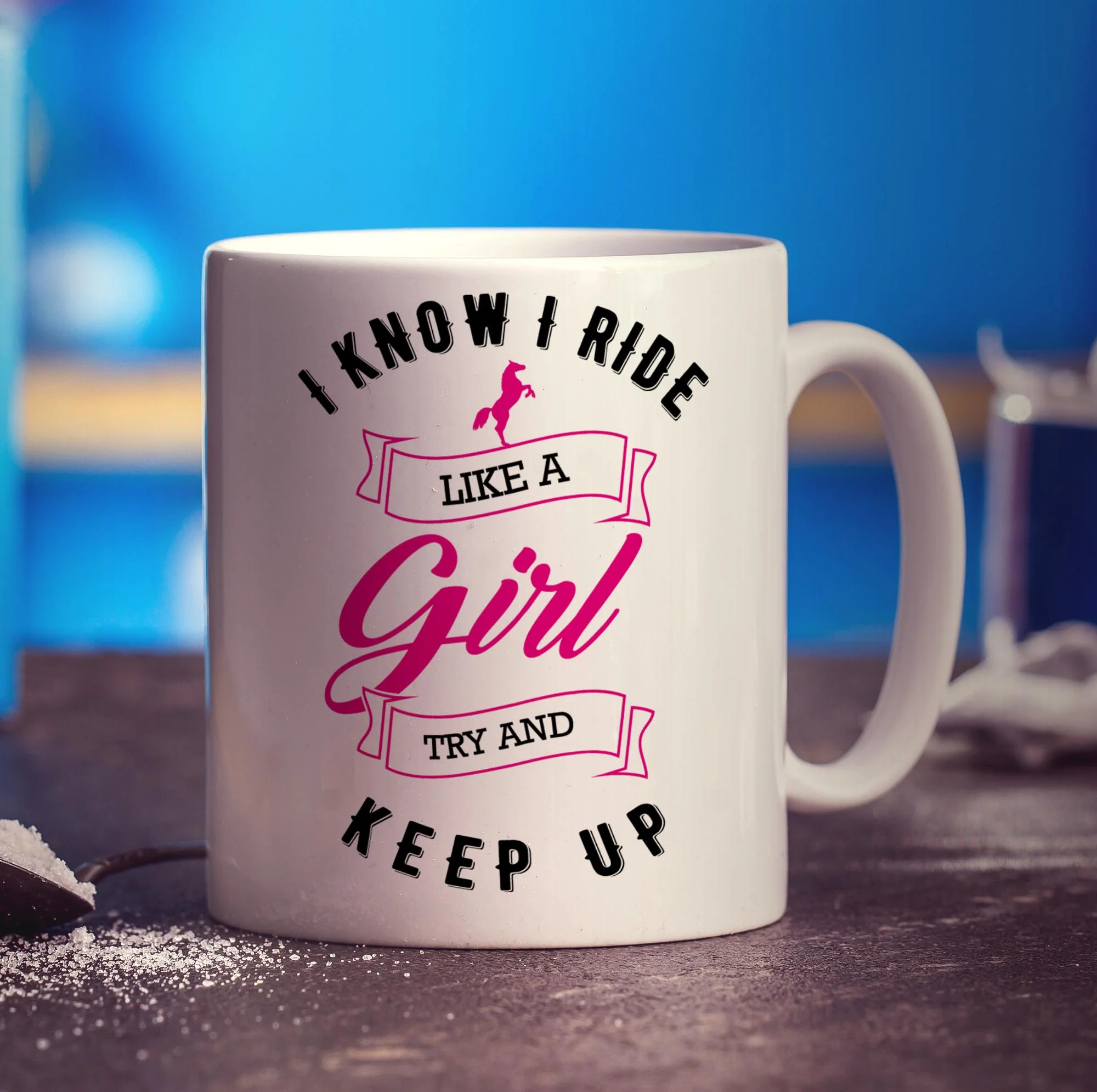 I Know I Ride Like A Girl, Try And Keep Up Mug - Image 3