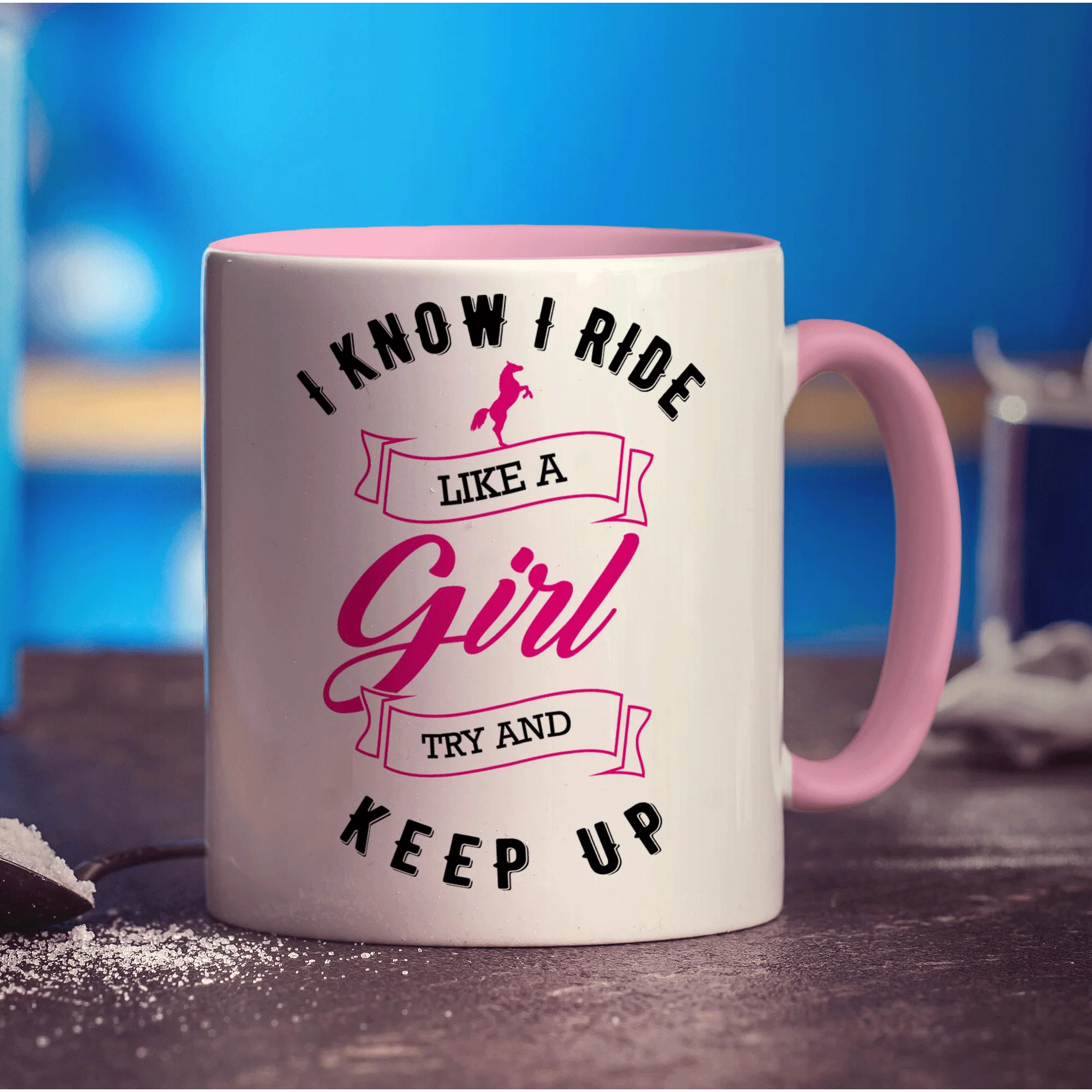I Know I Ride Like A Girl, Try And Keep Up Mug - Image 9