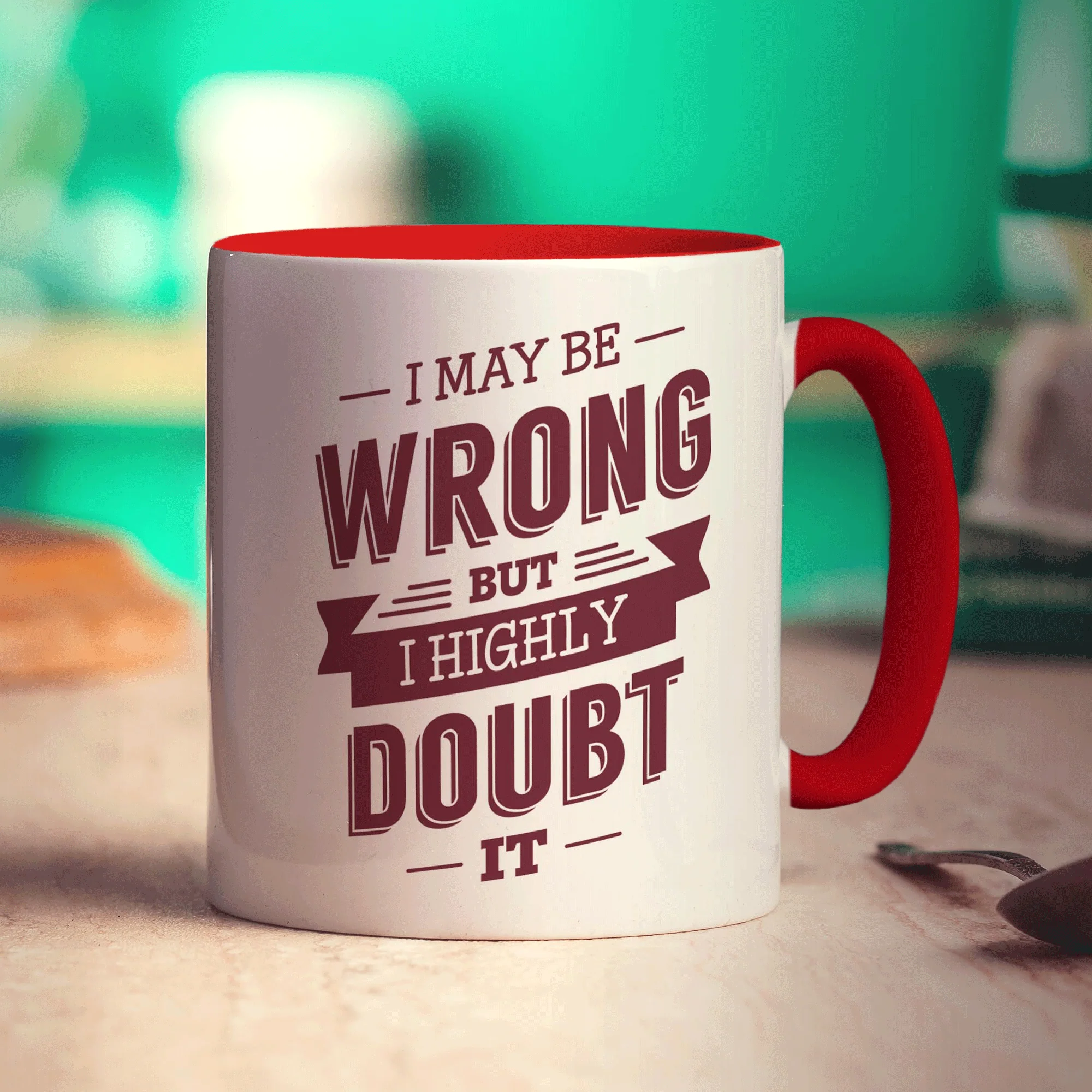 I May Be Wrong But I Highly Doubt it Mug - Image 11
