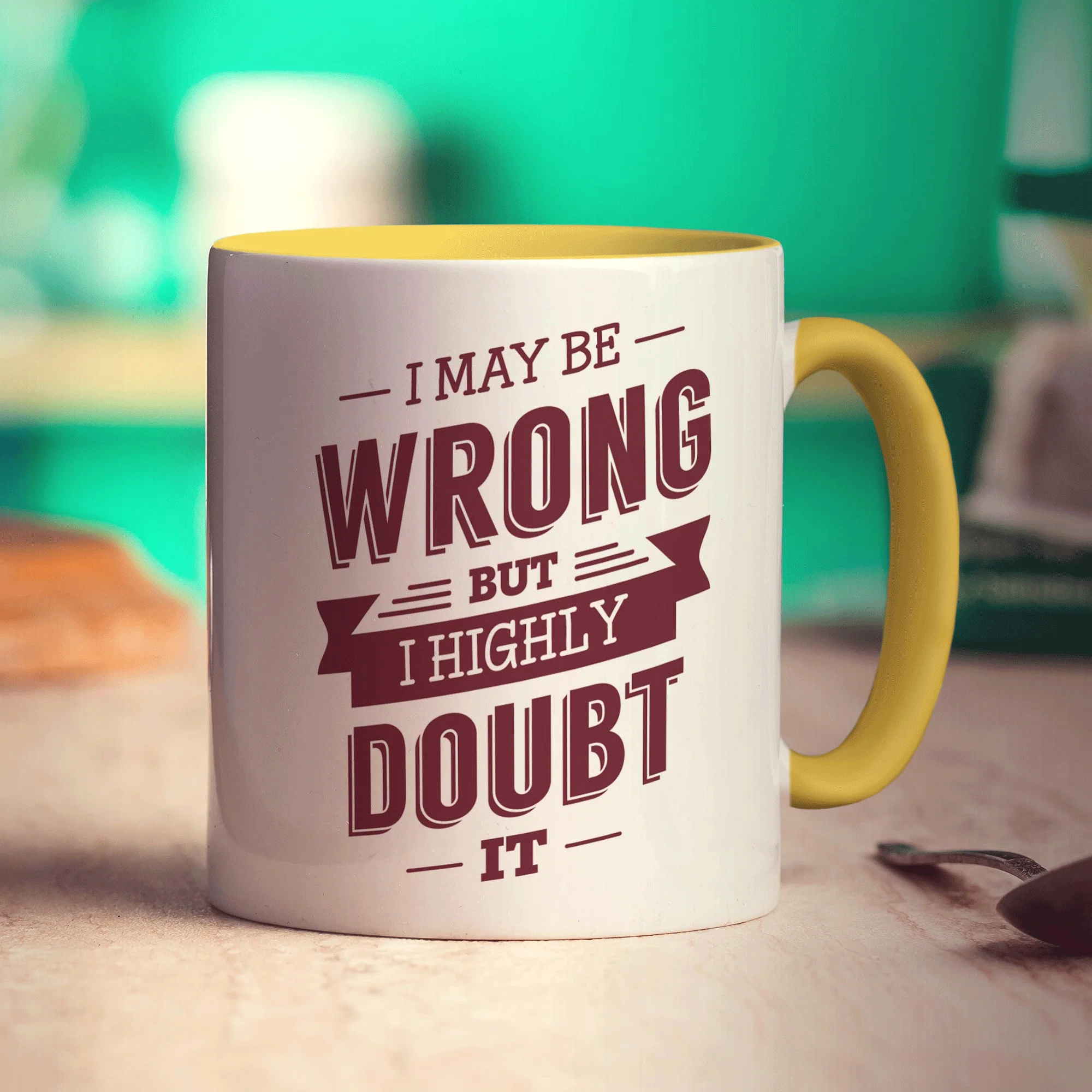 I May Be Wrong But I Highly Doubt it Mug - Image 5