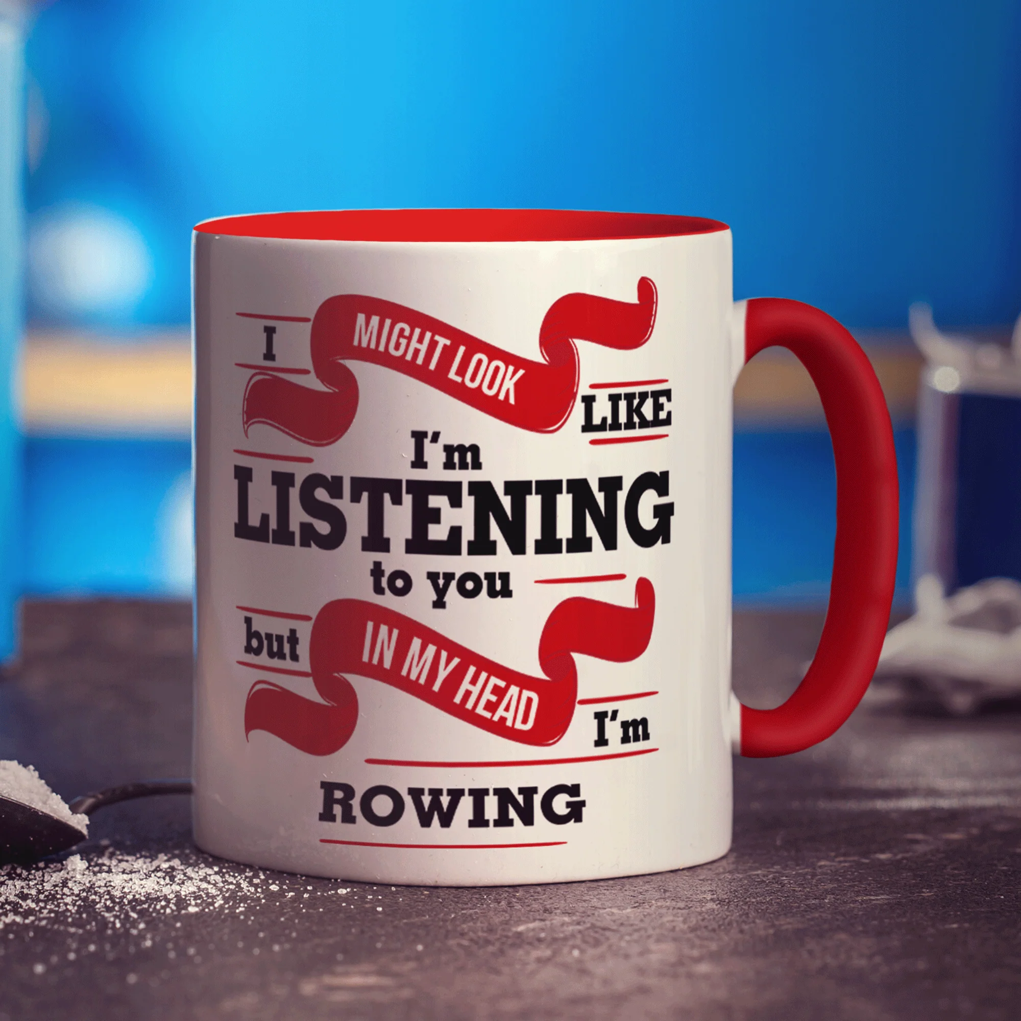 I Might Look Like I'm Listening to you But In My Head I'm Rowing Mug - Image 11