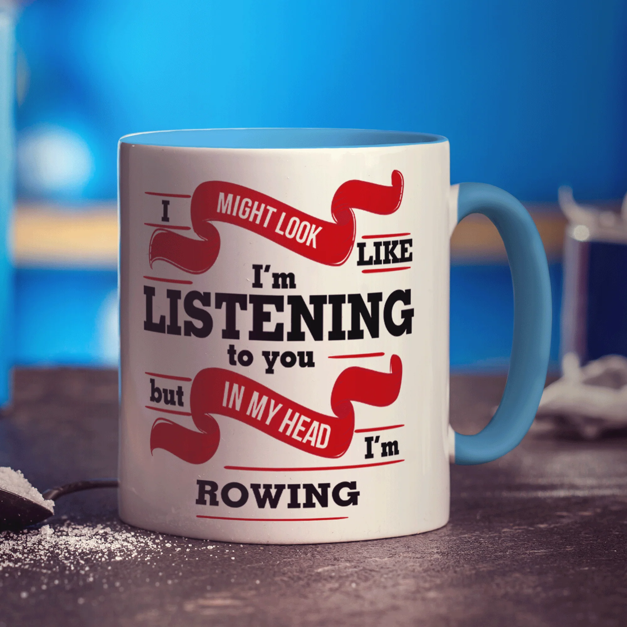 I Might Look Like I'm Listening to you But In My Head I'm Rowing Mug - Image 8
