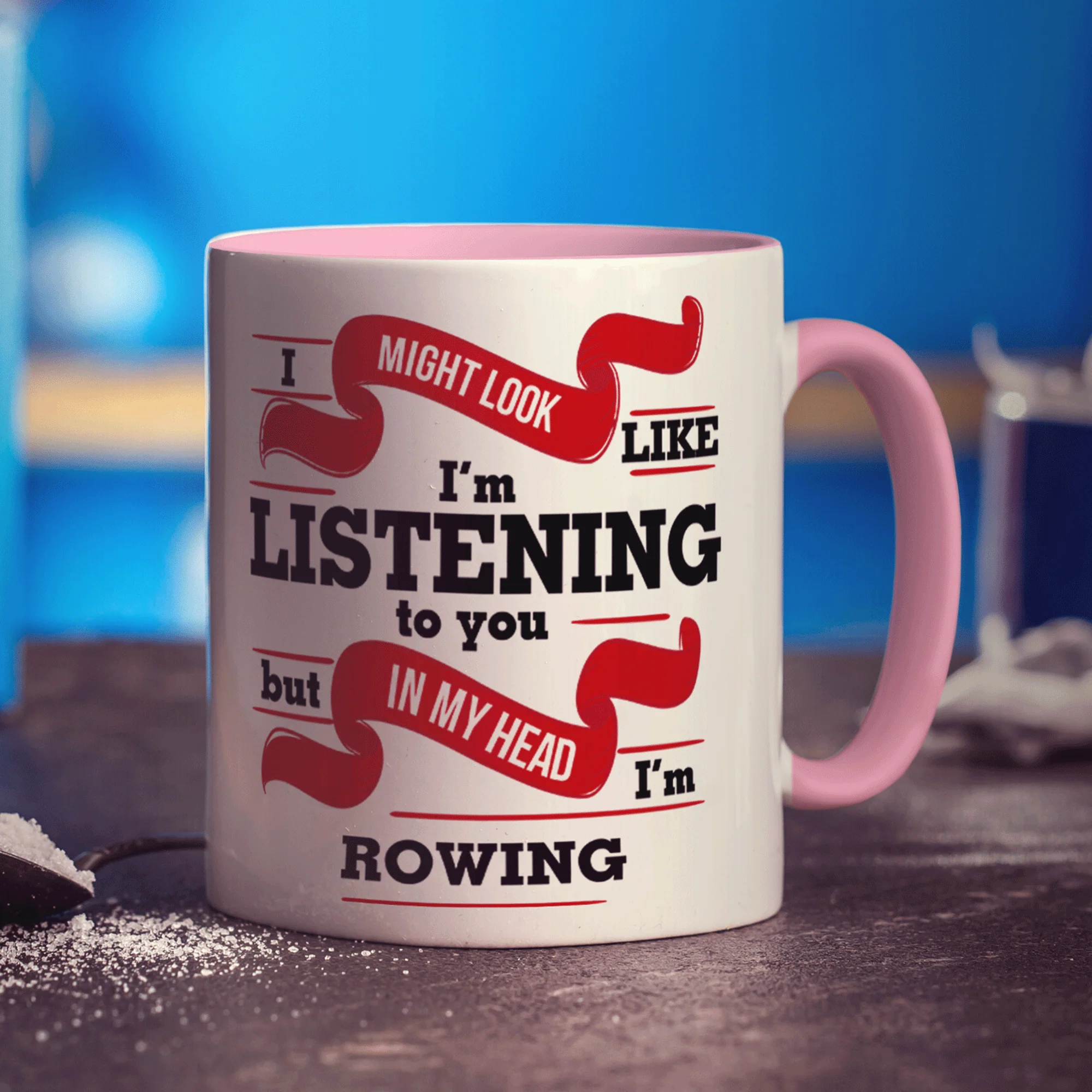 I Might Look Like I'm Listening to you But In My Head I'm Rowing Mug - Image 9