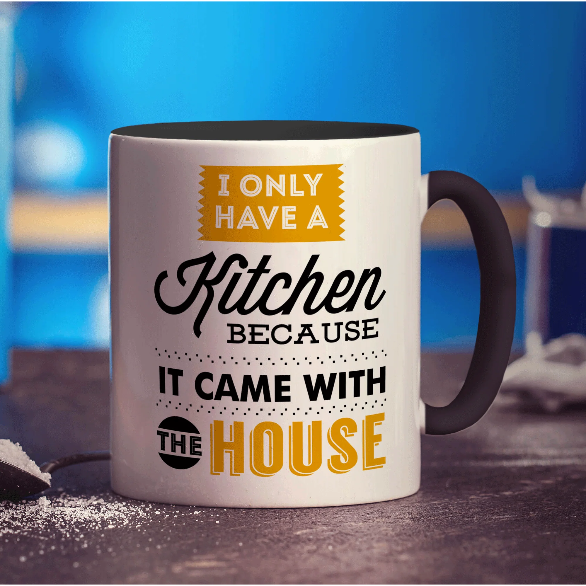 I Only Have a Kitchen Because it Came With The House Mug - Image 10