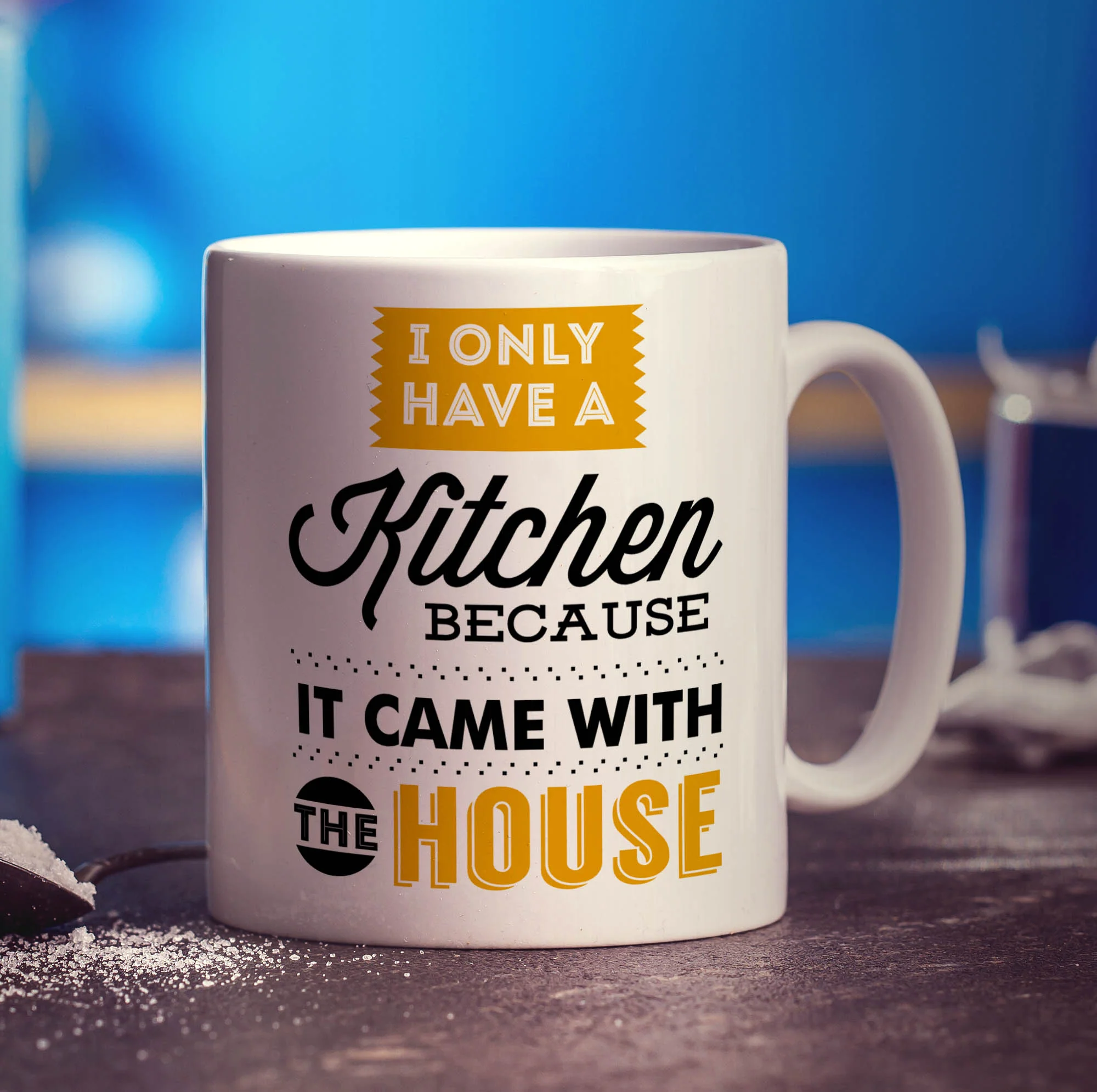 I Only Have a Kitchen Because it Came With The House Mug - Image 3