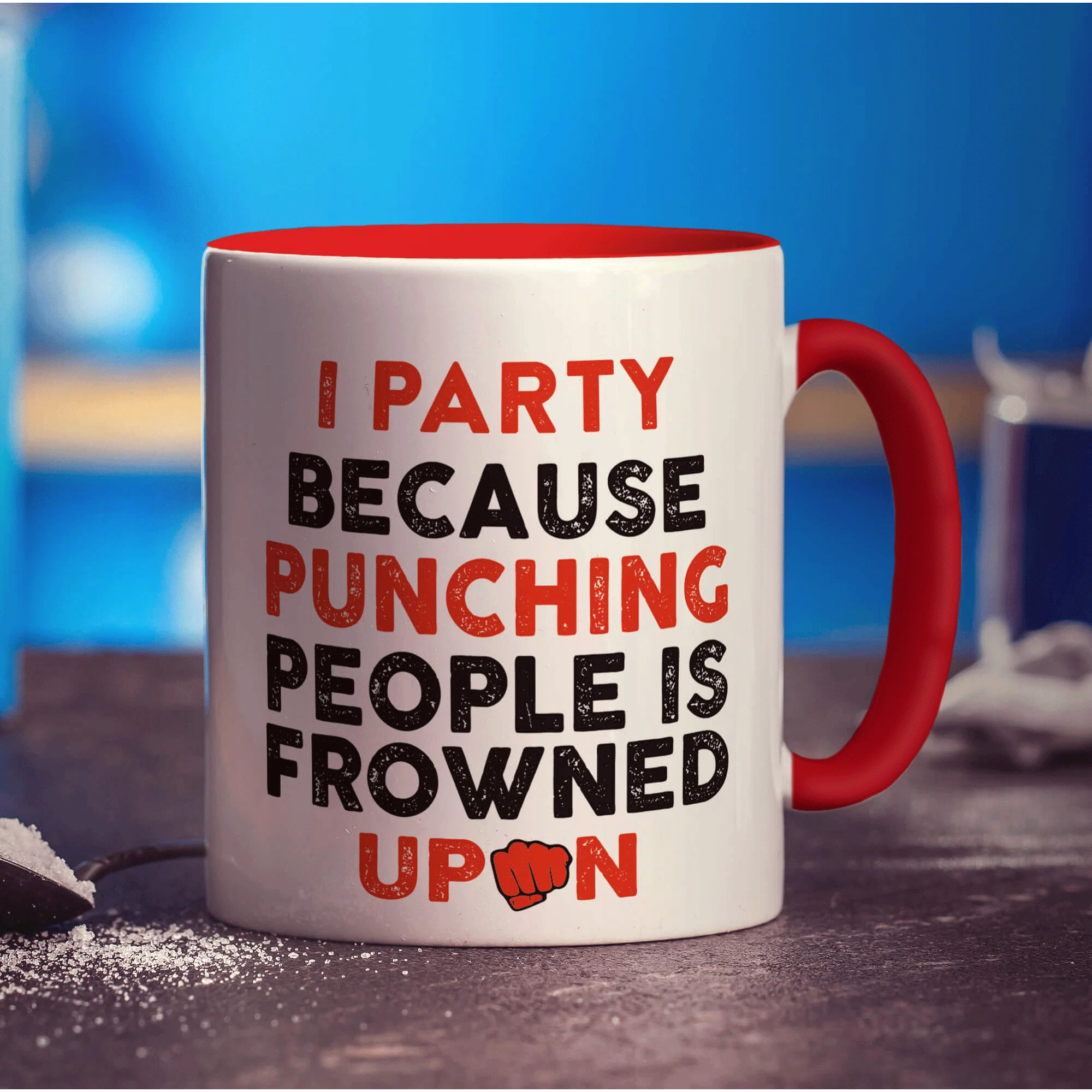 I Party Because Punching People is Frowned Upon Mug - Image 11
