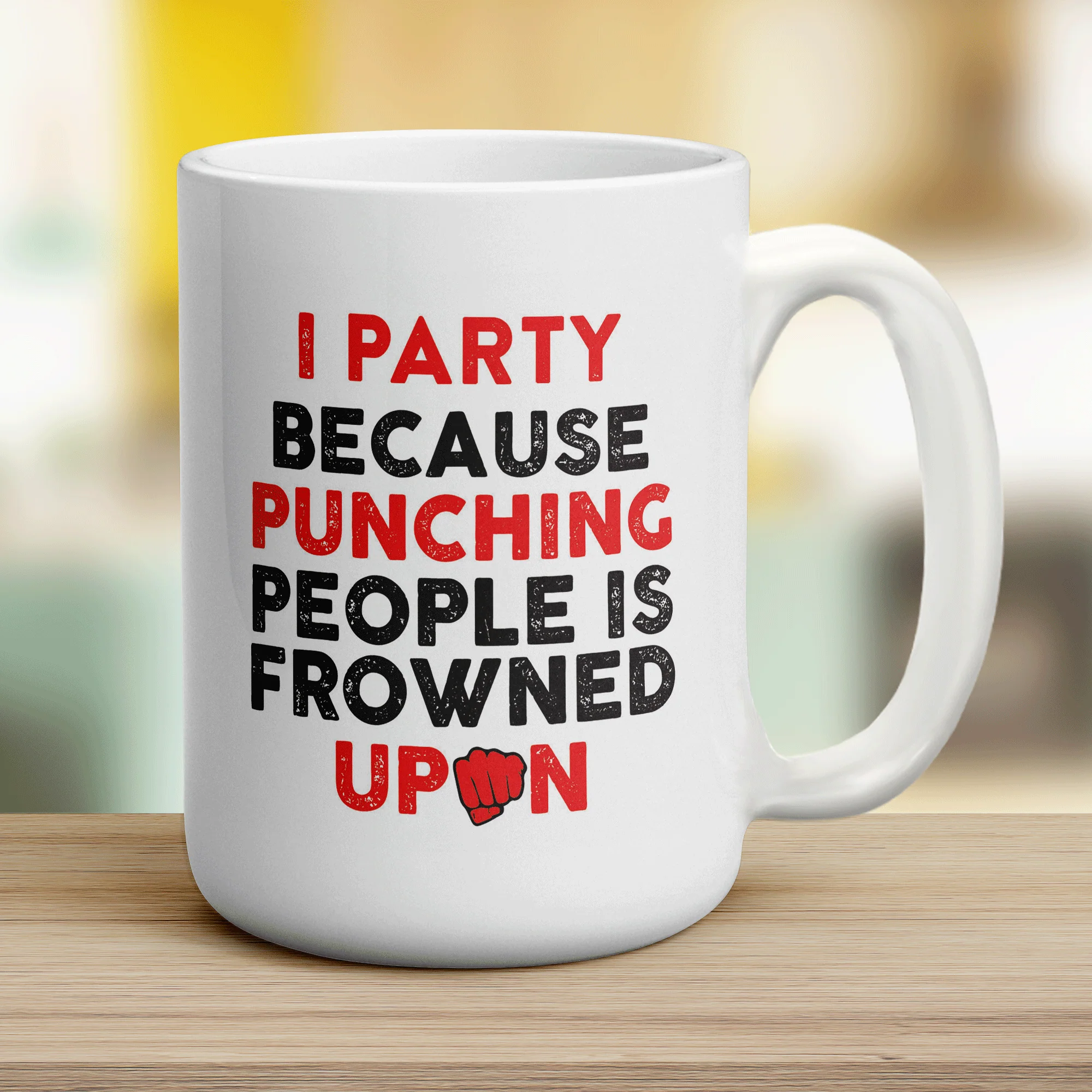 I Party Because Punching People is Frowned Upon Mug - Image 12