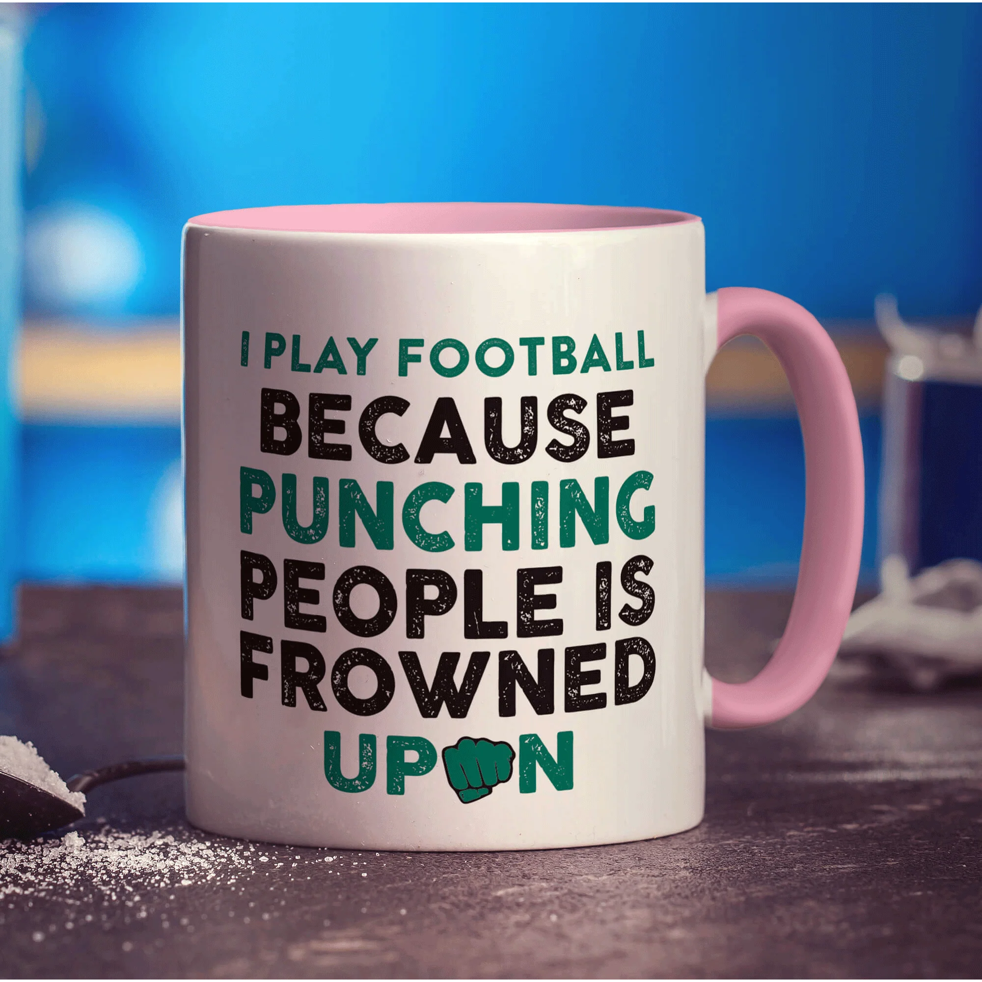 I Play Football Because Punching People is Frowned Upon Mug - Image 9