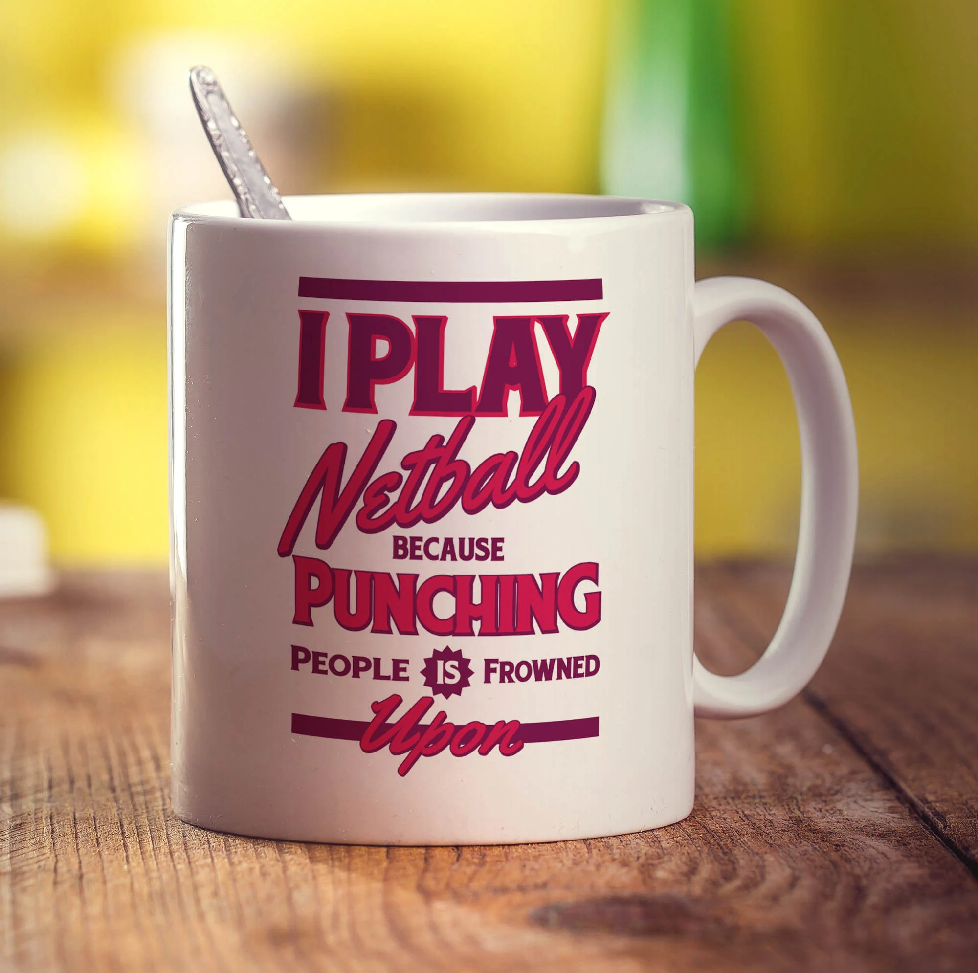 I Play Netball Because Punching People is Frowned Upon Mug - Image 3