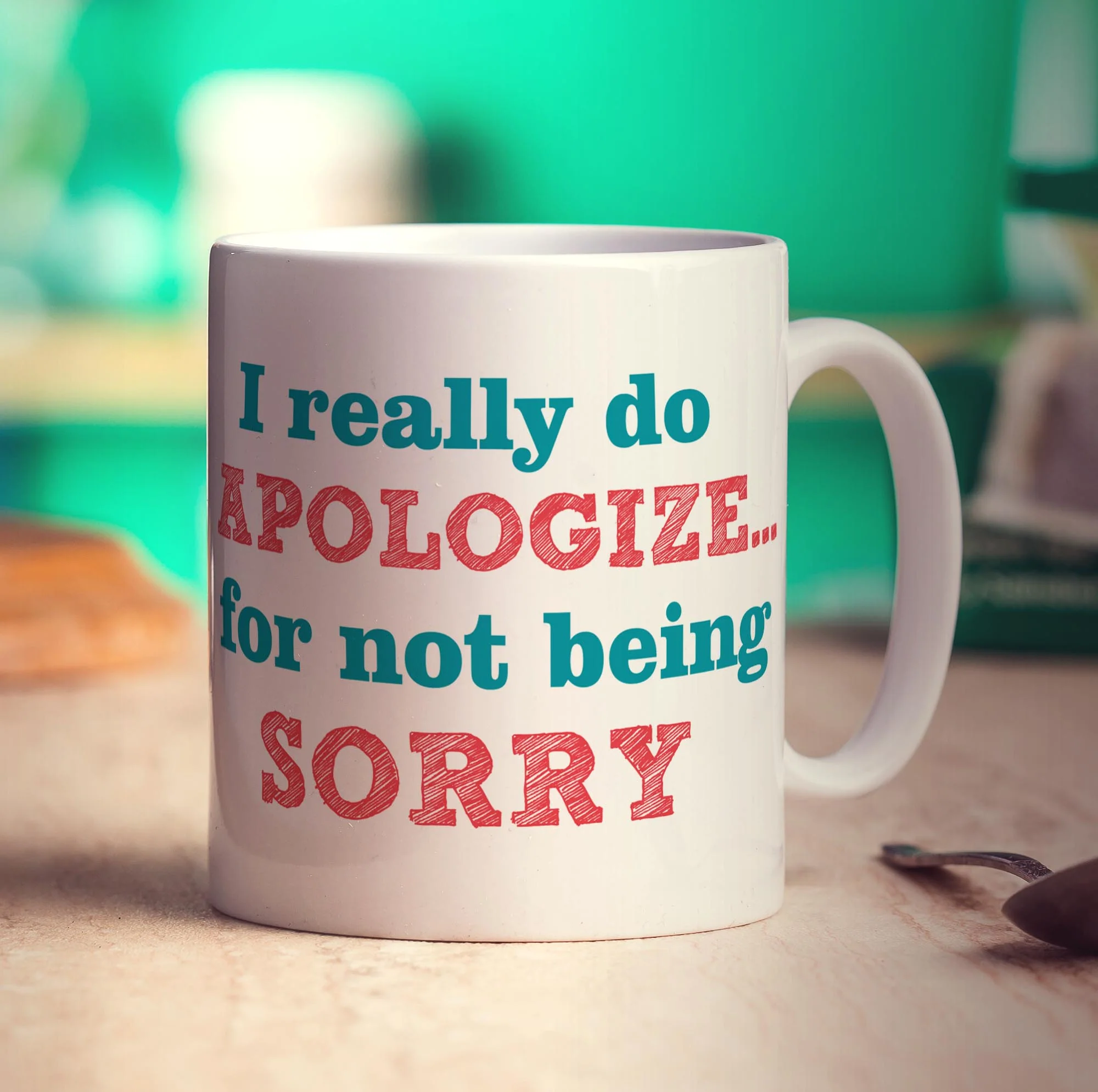 I Really Do Apologize For Not Being Sorry Mug - Image 3