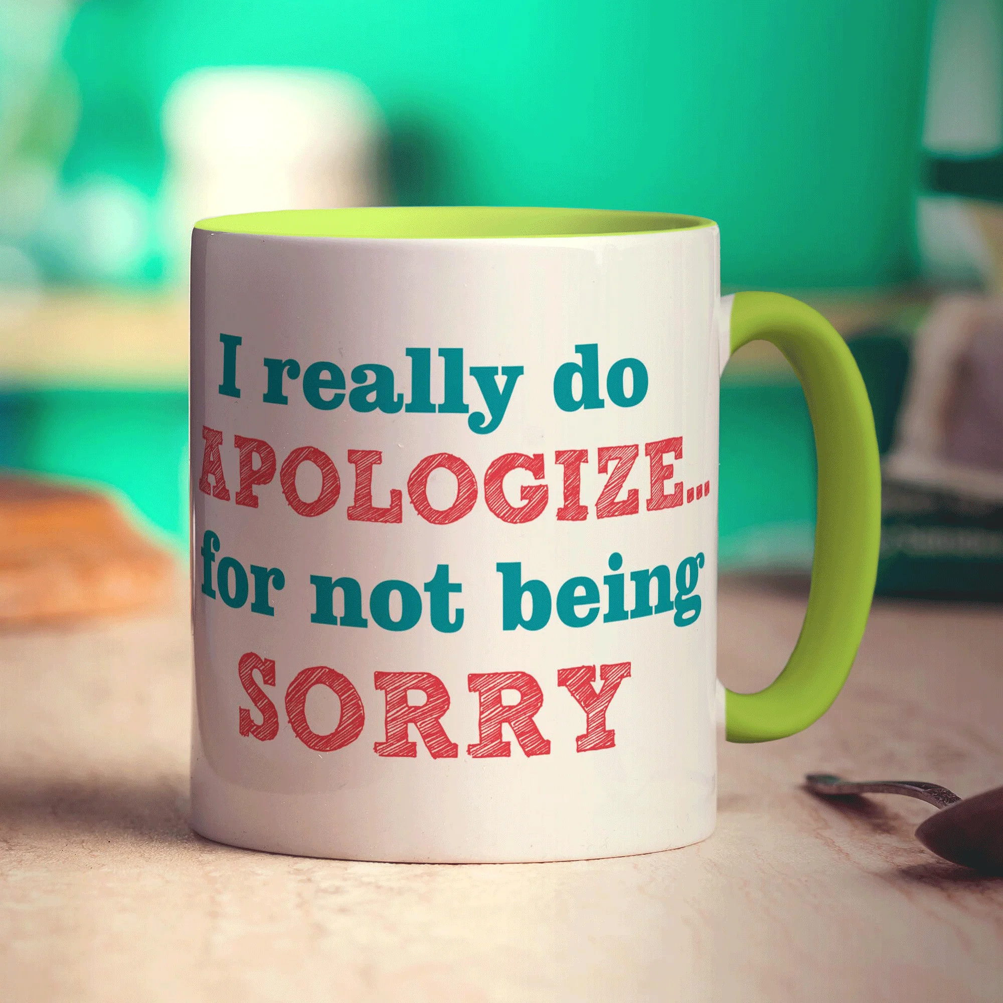 I Really Do Apologize For Not Being Sorry Mug - Image 7