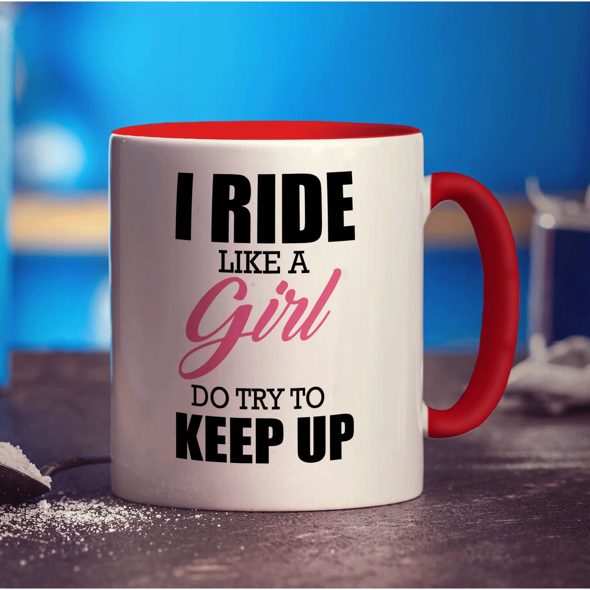 I Ride Like a Girl, Do Try To Keep Up Mug - Image 11