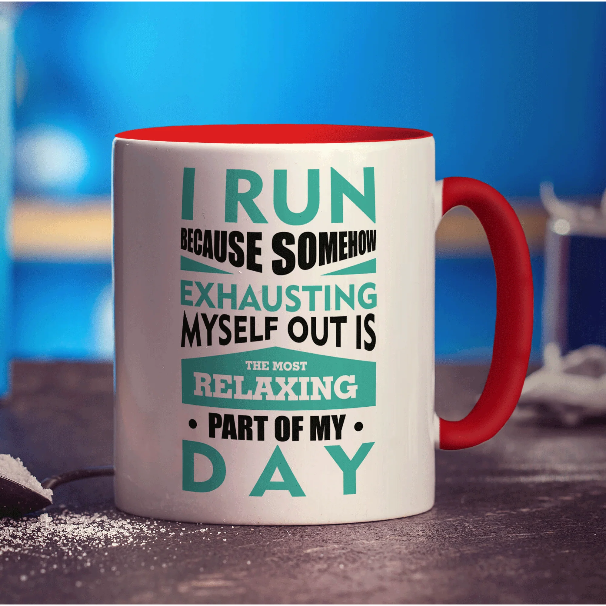 I Run Because Somehow Exhausting Myself Out is the Most Relaxing Part of My Day Mug - Image 11