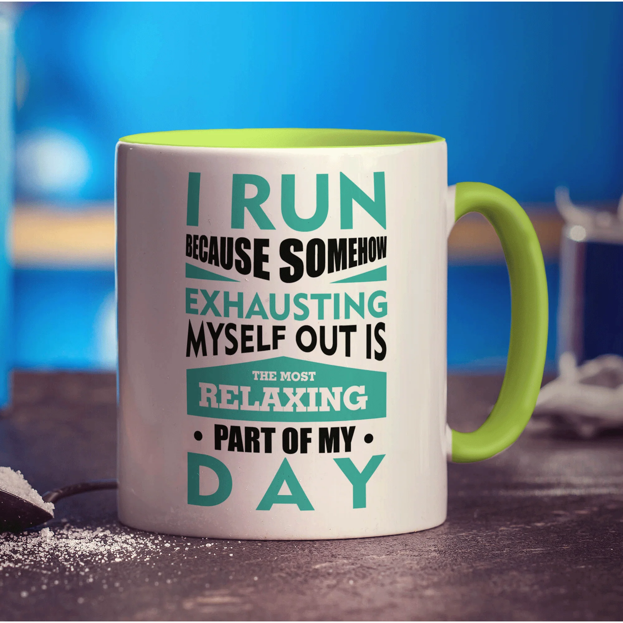 I Run Because Somehow Exhausting Myself Out is the Most Relaxing Part of My Day Mug - Image 7