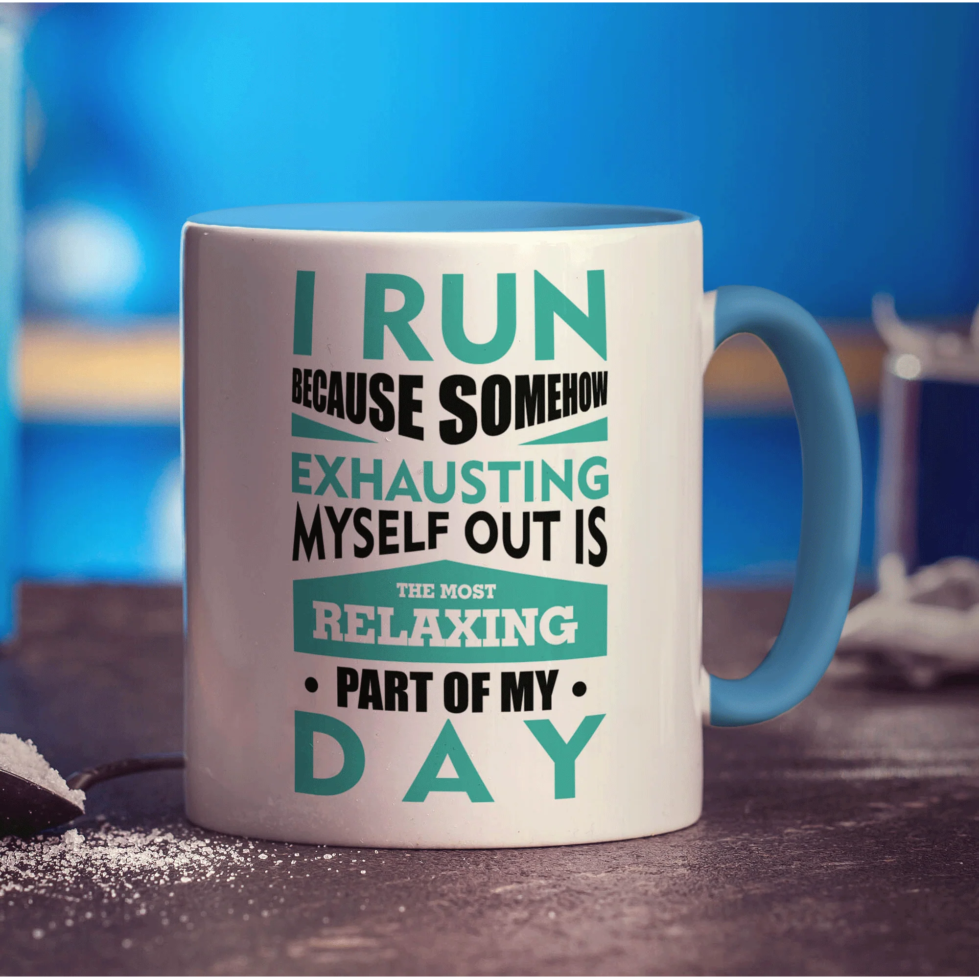 I Run Because Somehow Exhausting Myself Out is the Most Relaxing Part of My Day Mug - Image 8