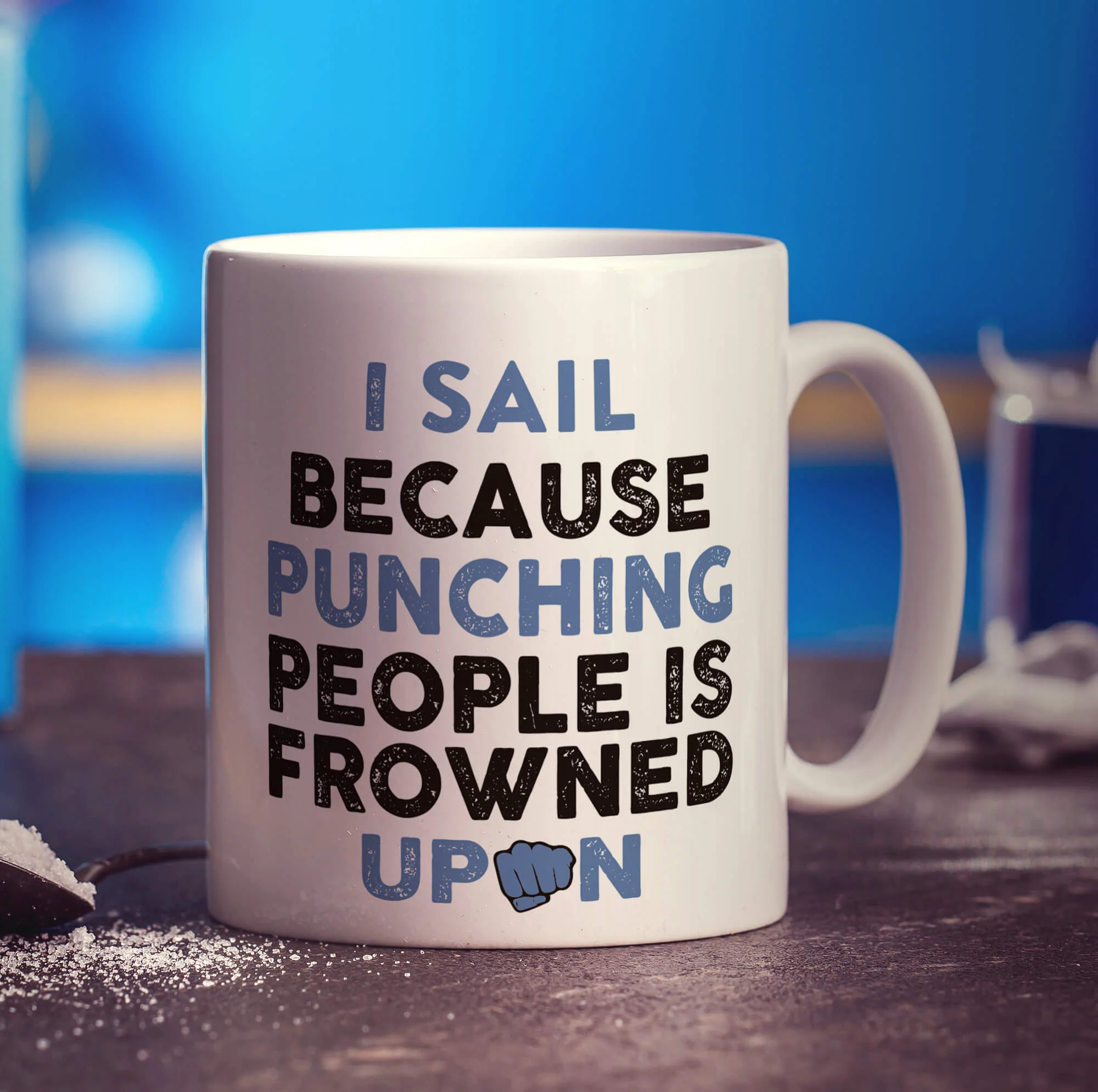 I Sail Because Punching People is Frowned Upon Mug - Image 3