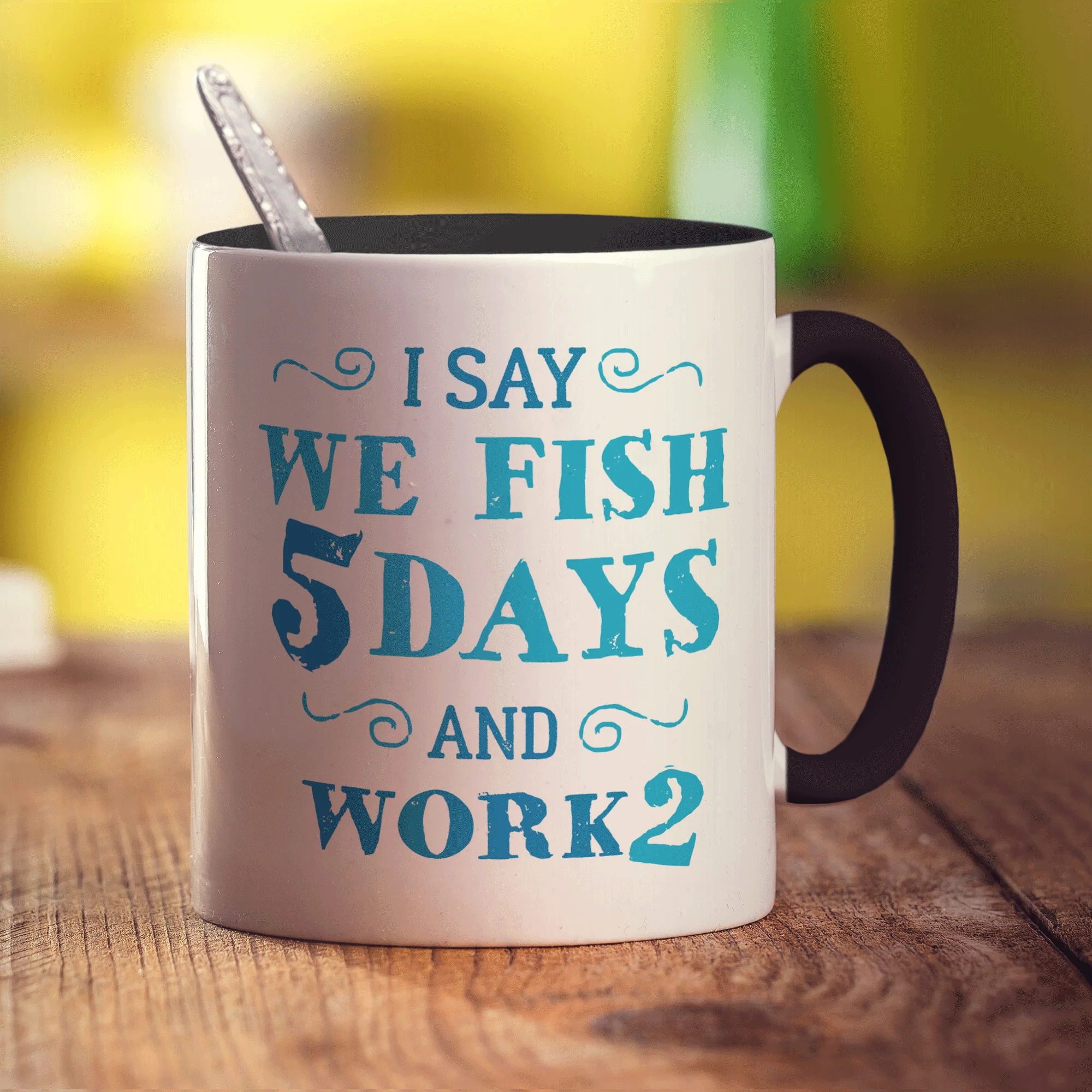 I Say We Fish 5 Days and Work 2 Mug - Image 10