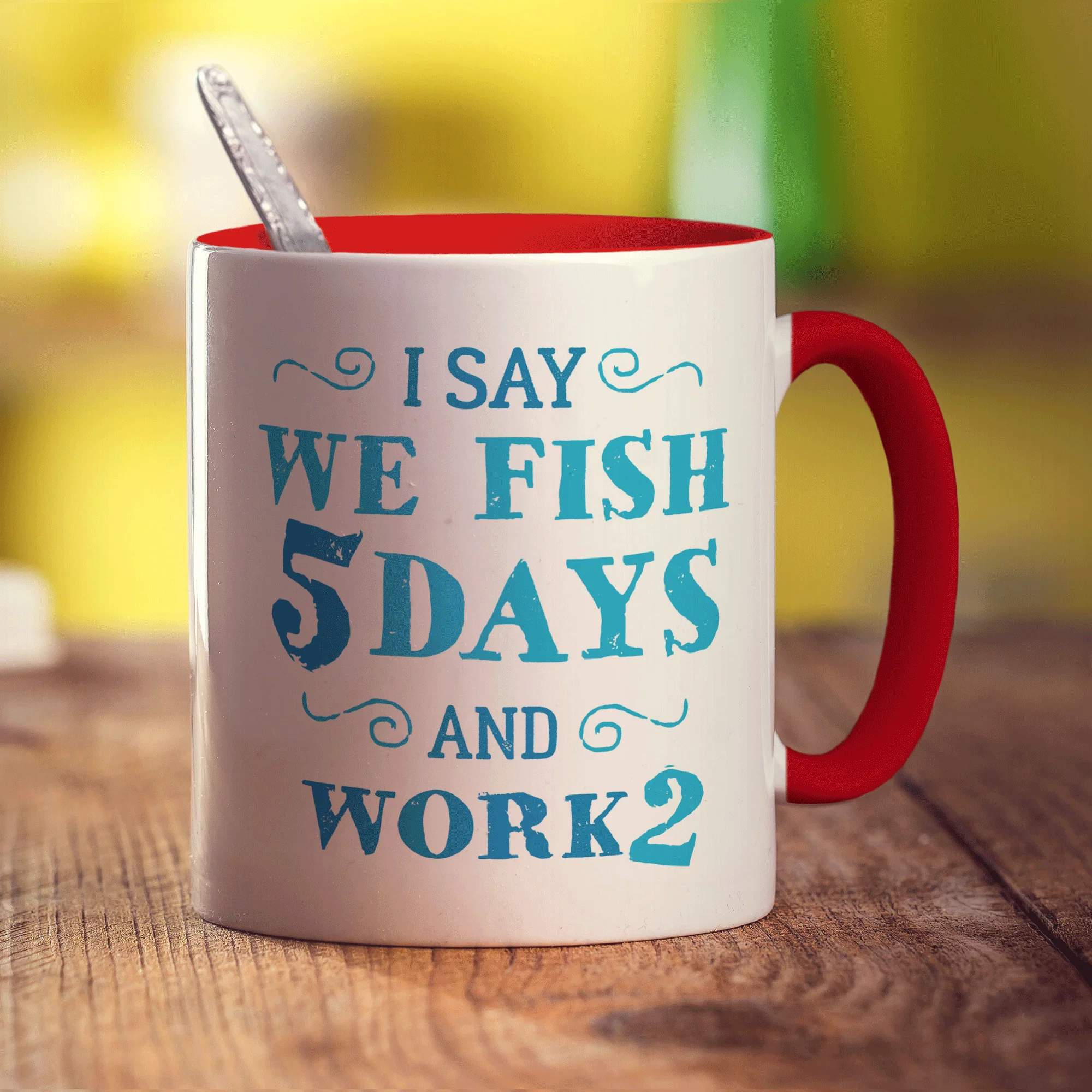 I Say We Fish 5 Days and Work 2 Mug - Image 11