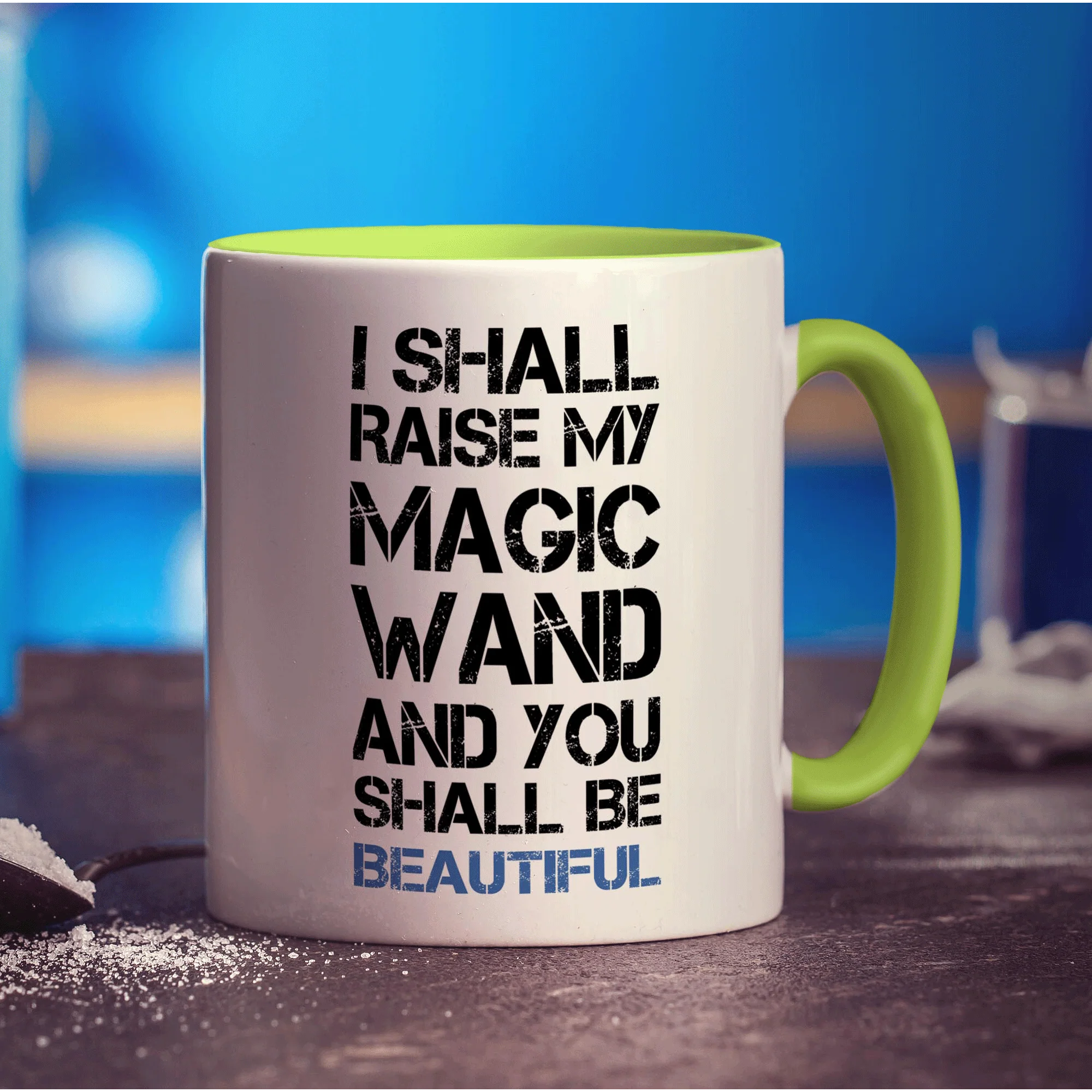 I Shall Raise My Magic Wand and You Shall Be Beautiful Mug - Image 7