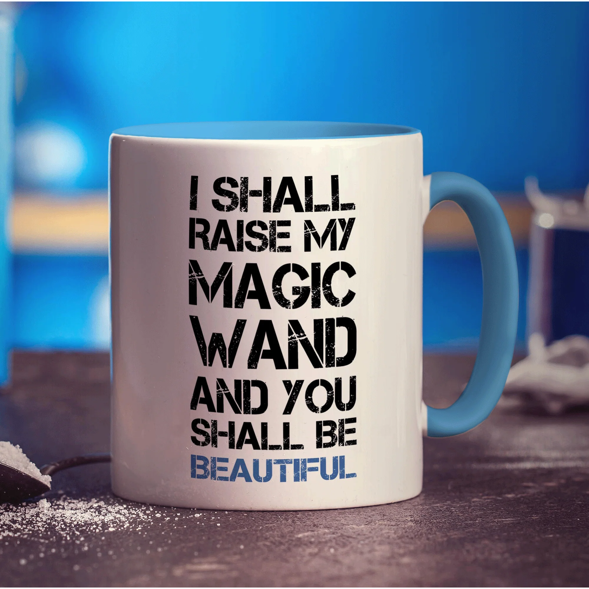 I Shall Raise My Magic Wand and You Shall Be Beautiful Mug - Image 8
