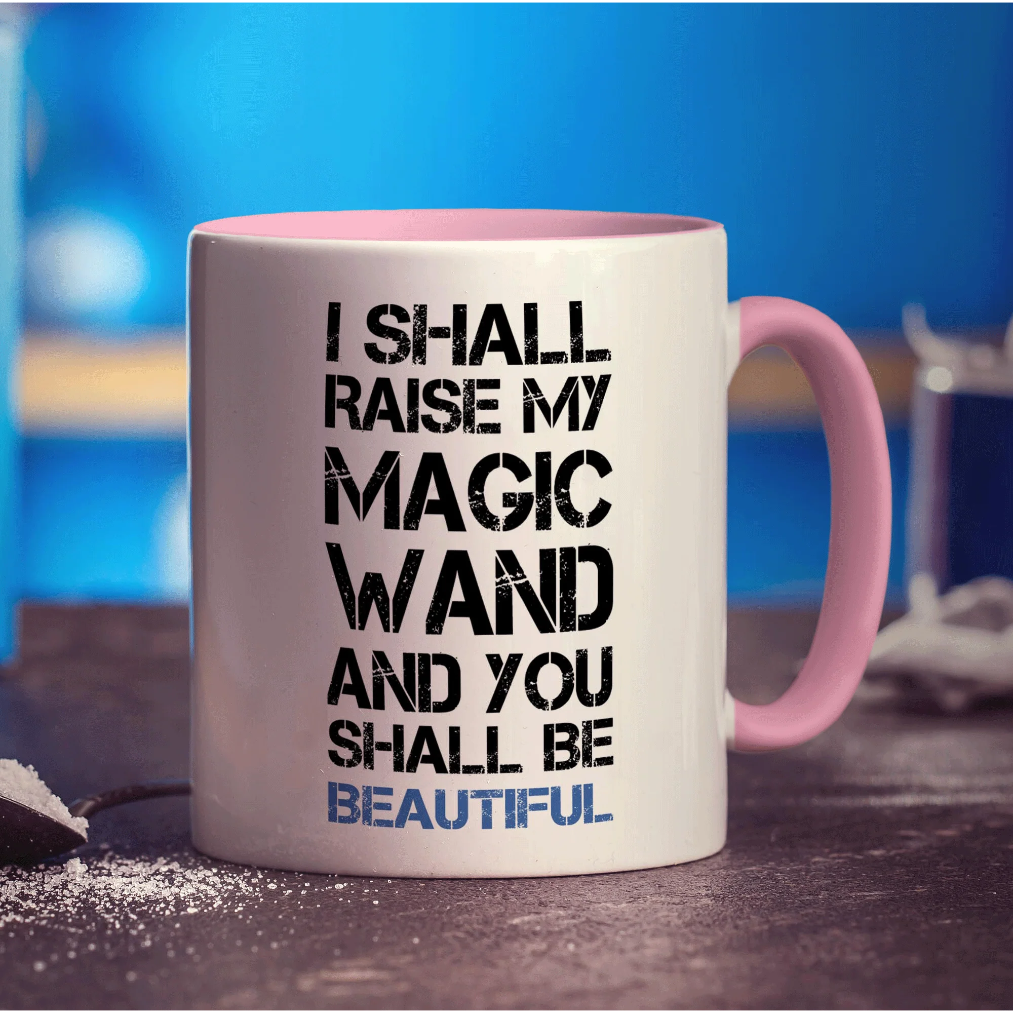 I Shall Raise My Magic Wand and You Shall Be Beautiful Mug - Image 9
