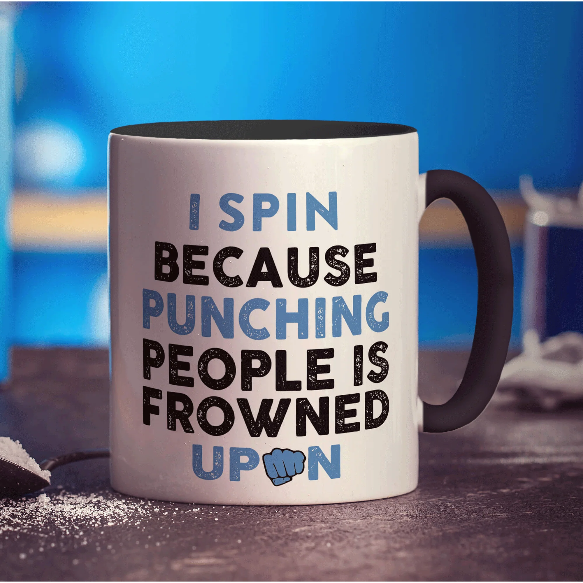 I Spin Because Punching People is Frowned Upon Mug - Image 10