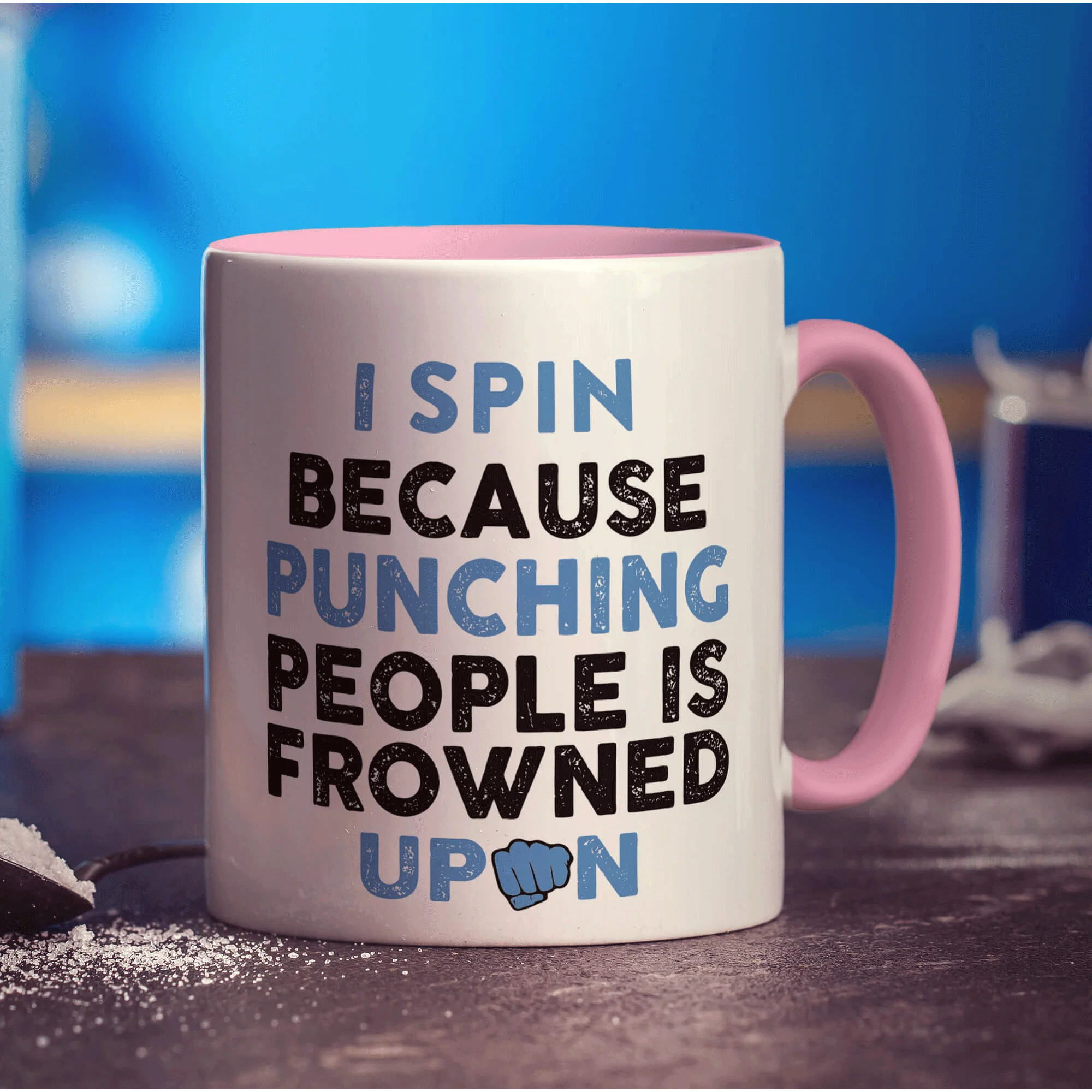 I Spin Because Punching People is Frowned Upon Mug - Image 9