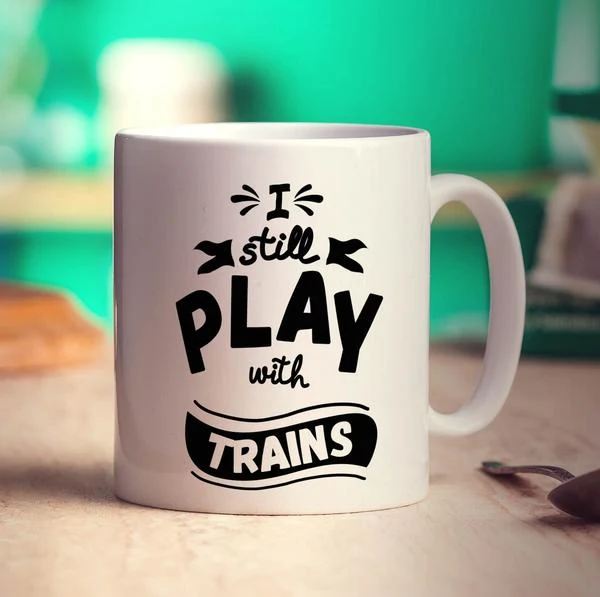 I Still Play with Trains Mug - Image 3