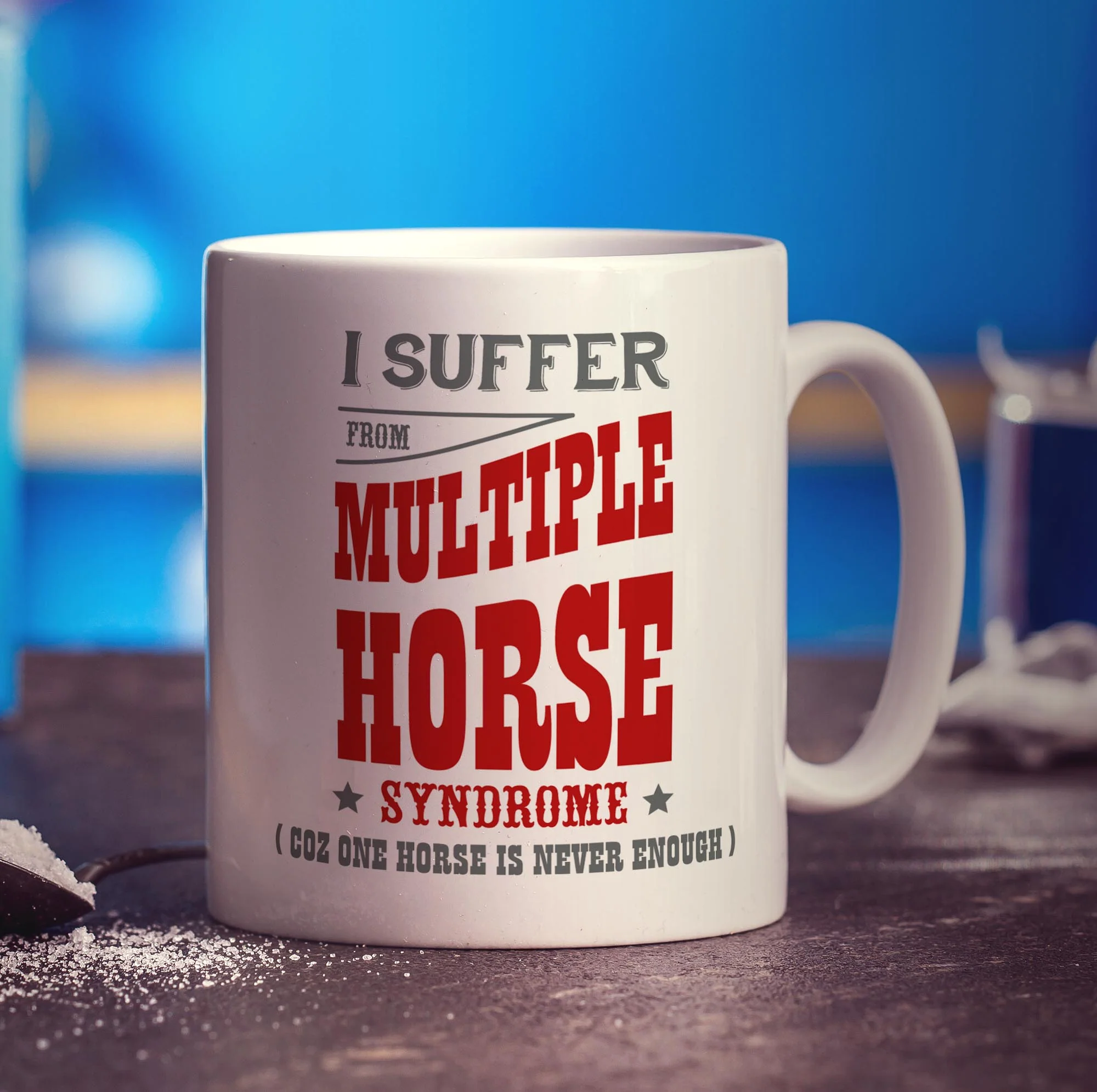I Suffer From Multiple Horse Syndrome (Coz One Horse Is Never Enough) Mug - Image 3