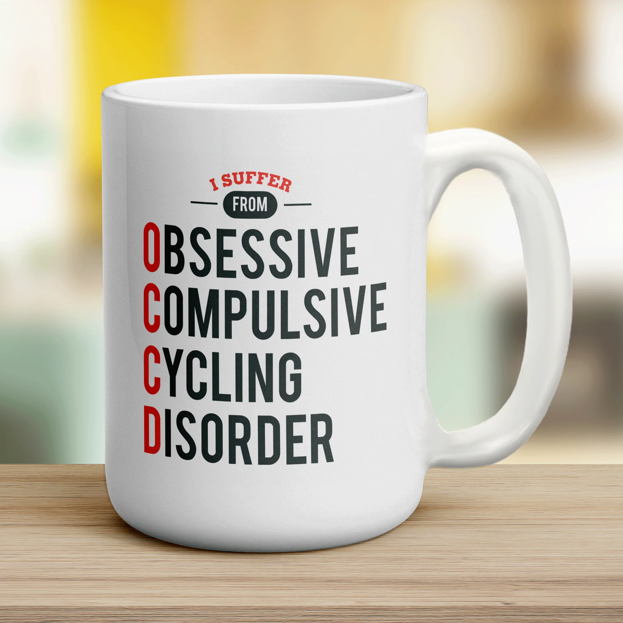 I Suffer From Obsessive, Compulsive Cycling Disorder Mug - Image 12