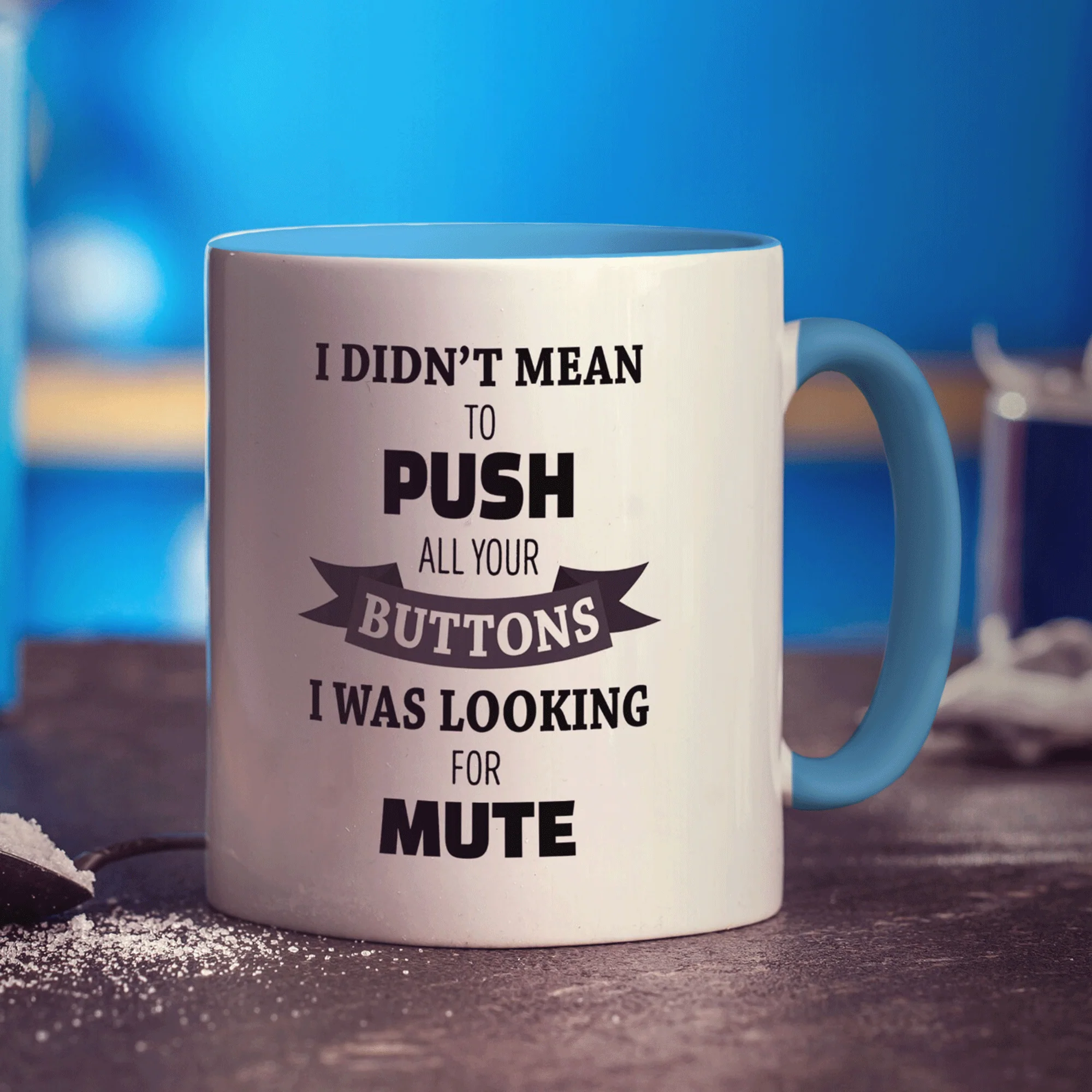 I Didn't Mean to Push all Your Buttons I was Looking for Mute Mug - Image 8