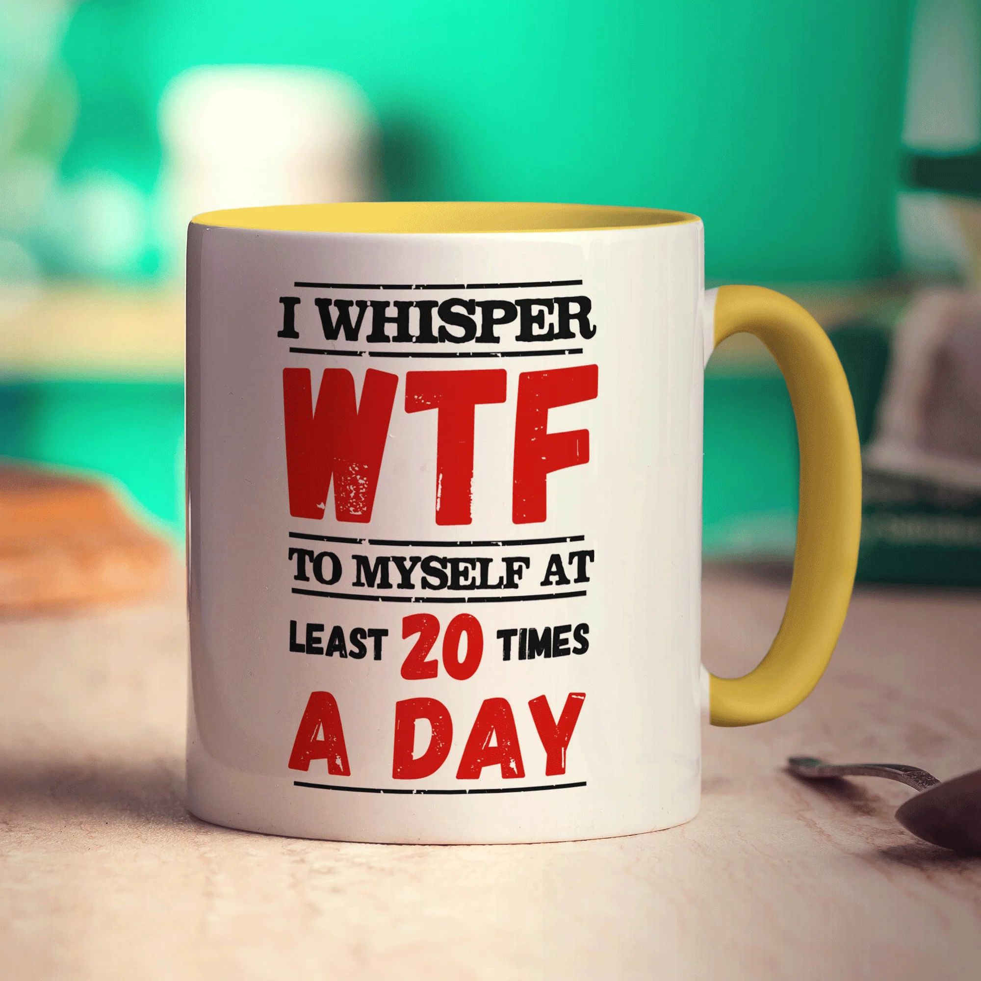 I Whisper WTF to Myself At Least 20 Times A Day Mug - Image 5