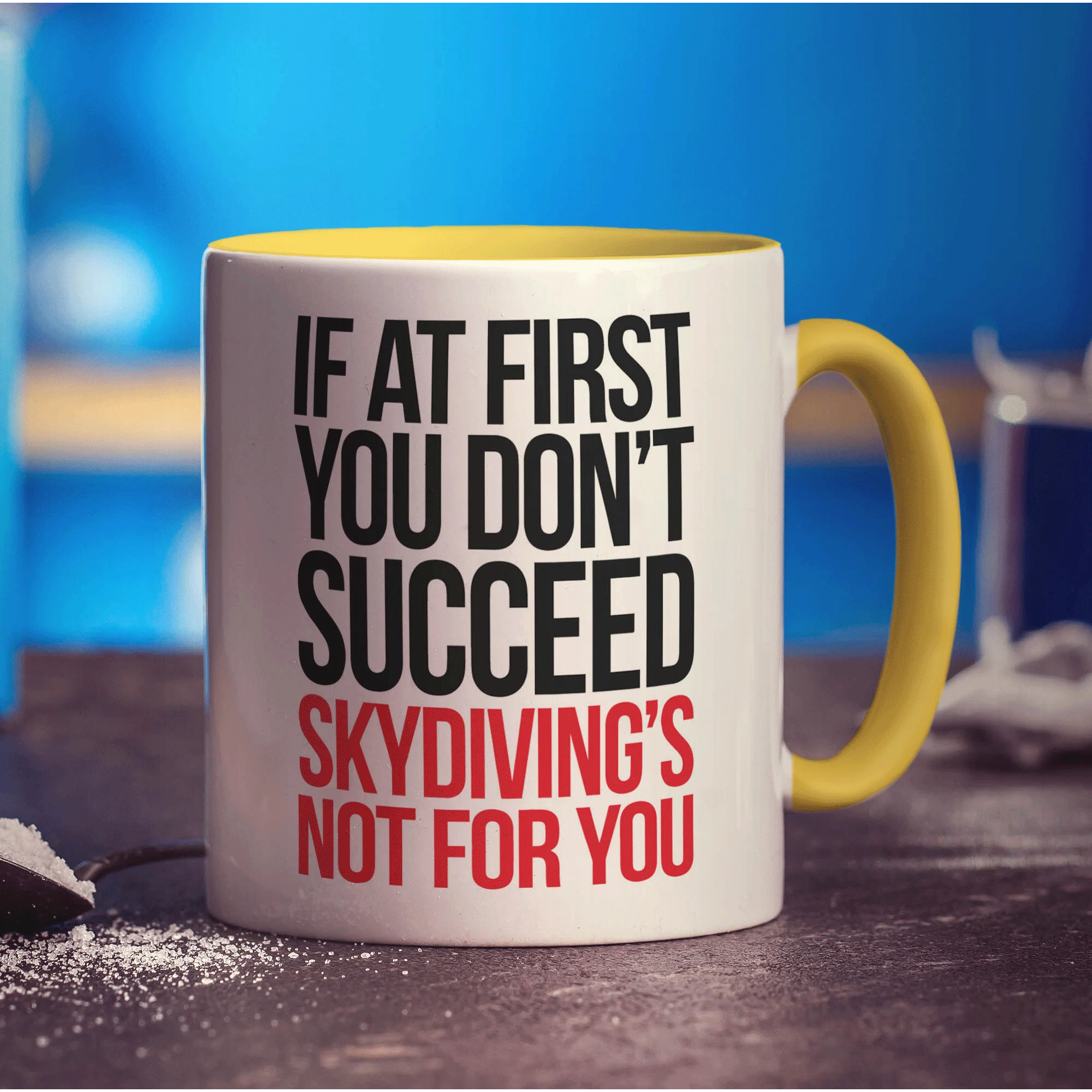 If at First You Don't Succeed Skydiving's Not For You Mug - Image 5