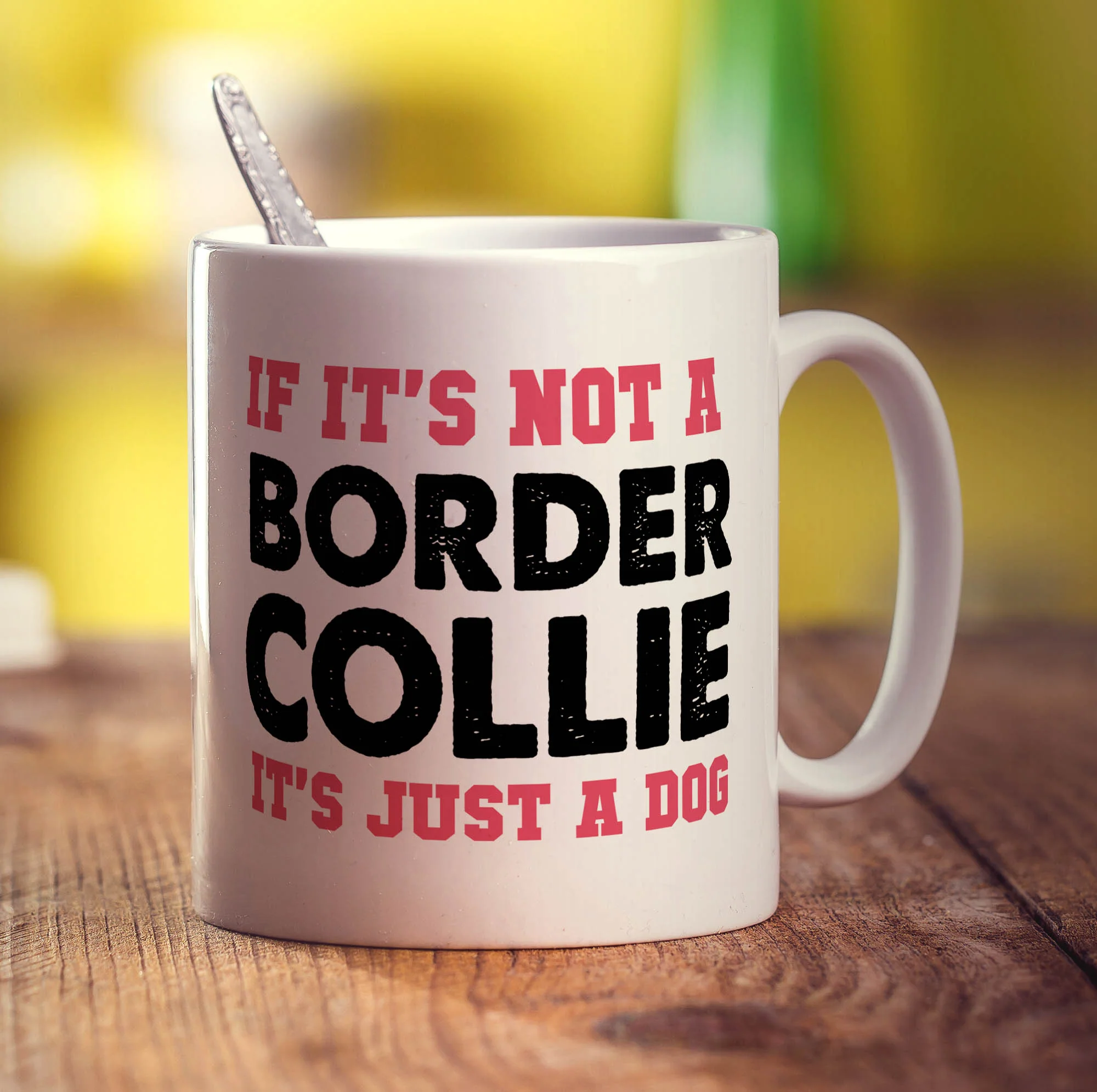 If It's Not a Border Collie, It's Just a Dog Mug - Image 3