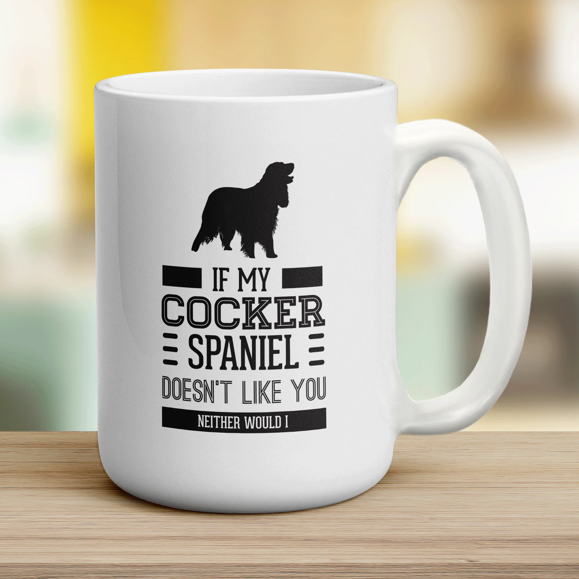 If My Cocker Spaniel Doesn't Like You Neither Would I Mug - Image 12