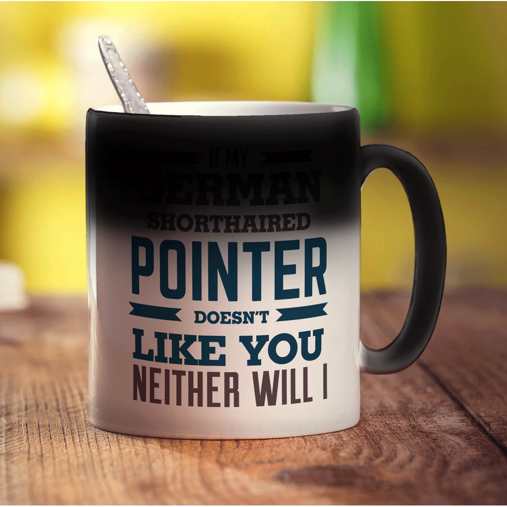 If My German Shorthaired Pointer Doesn't Like You Neither Will I Mug - Image 6