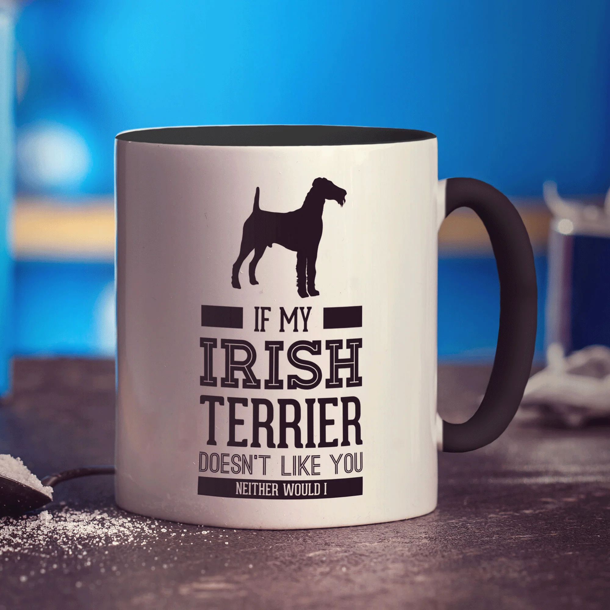 If My Irish Terrier Doesn't Like You Neither Would I Mug - Image 10