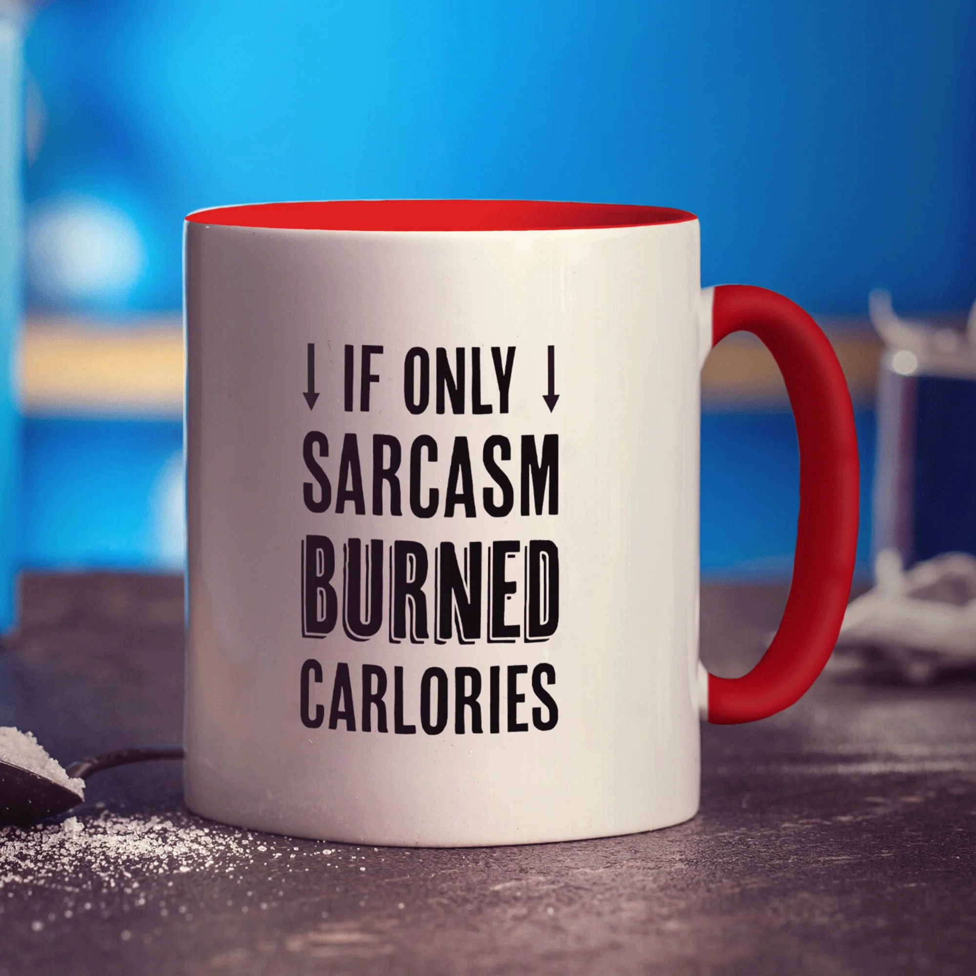 If Only Sarcasm Burned Calories Mug - Image 11